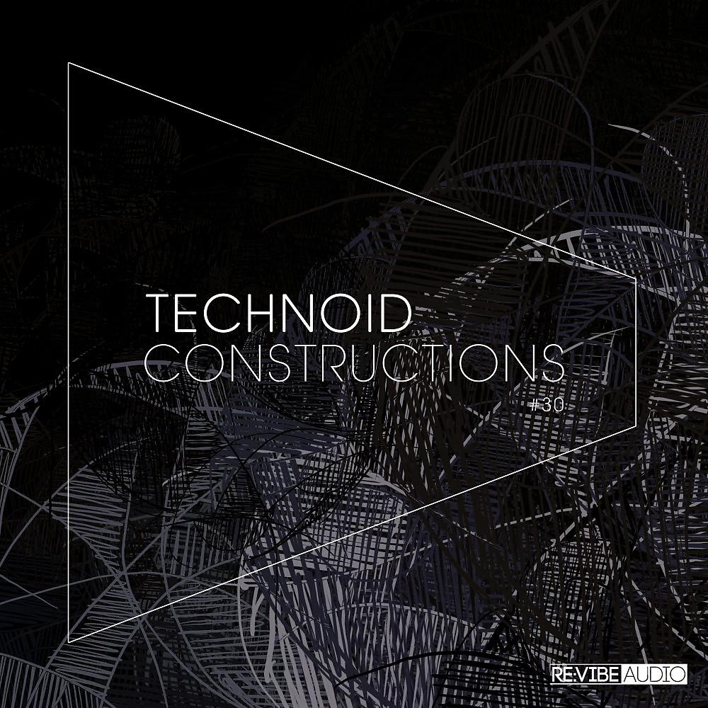Постер альбома Technoid Constructions Vol. 30