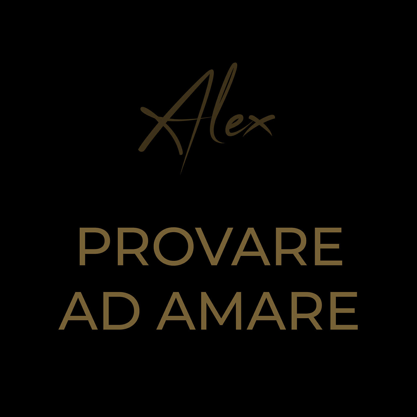 ALEX - Provare ad Amare