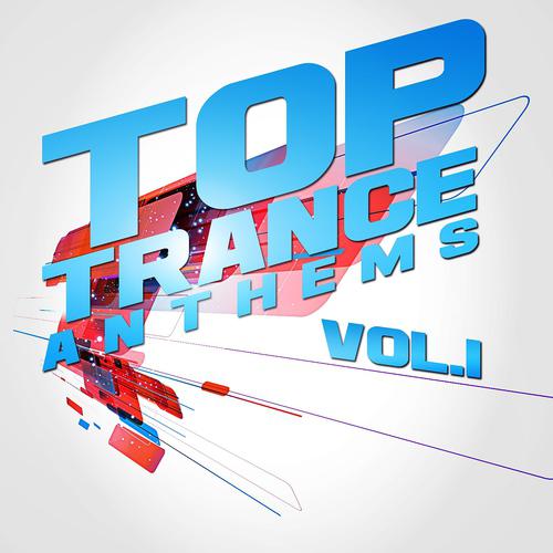 Постер альбома Top Trance Anthems, Vol.1
