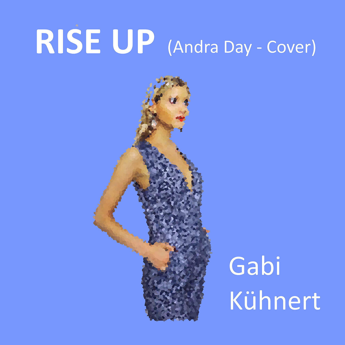 Gabi Kühnert - Rise up (Andra Day Cover)