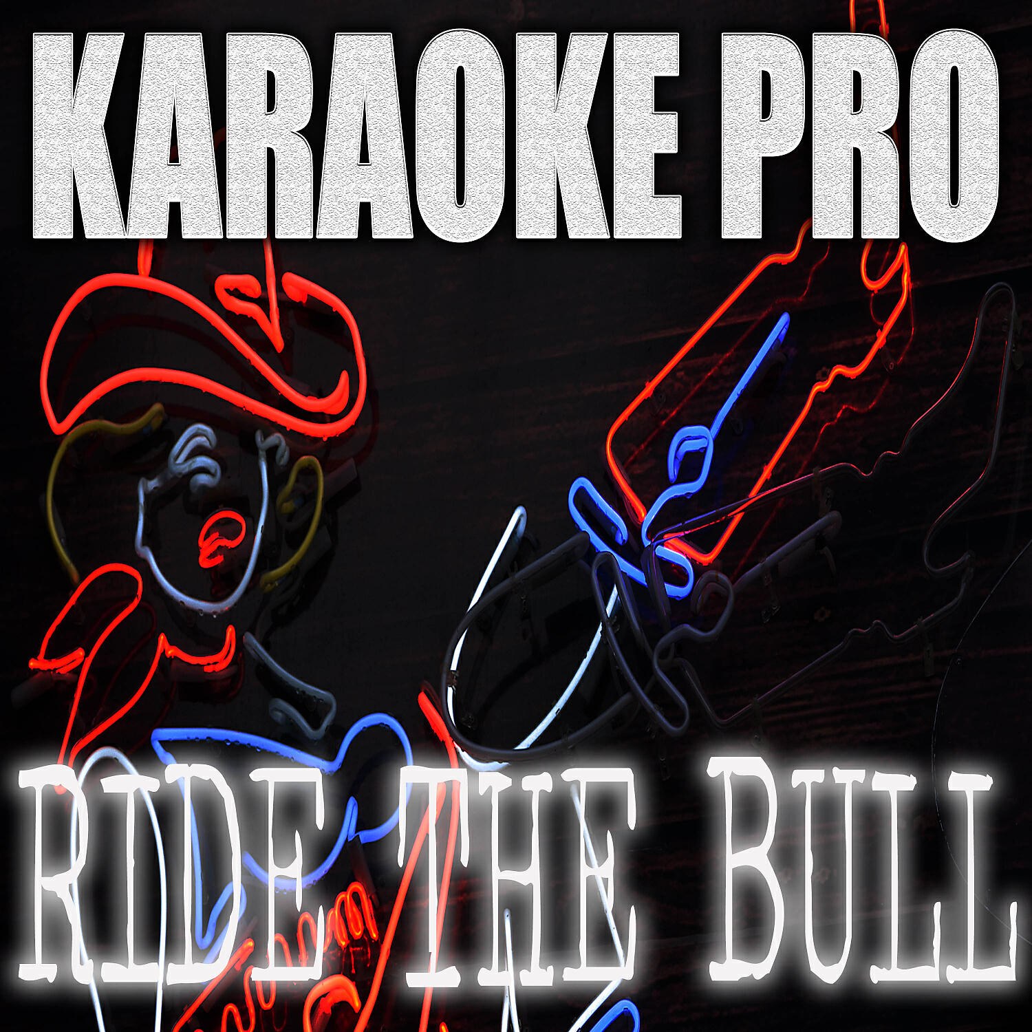 Karaoke Pro - Ride The Bull (Originally Performed by Royse) (Karaoke Version)