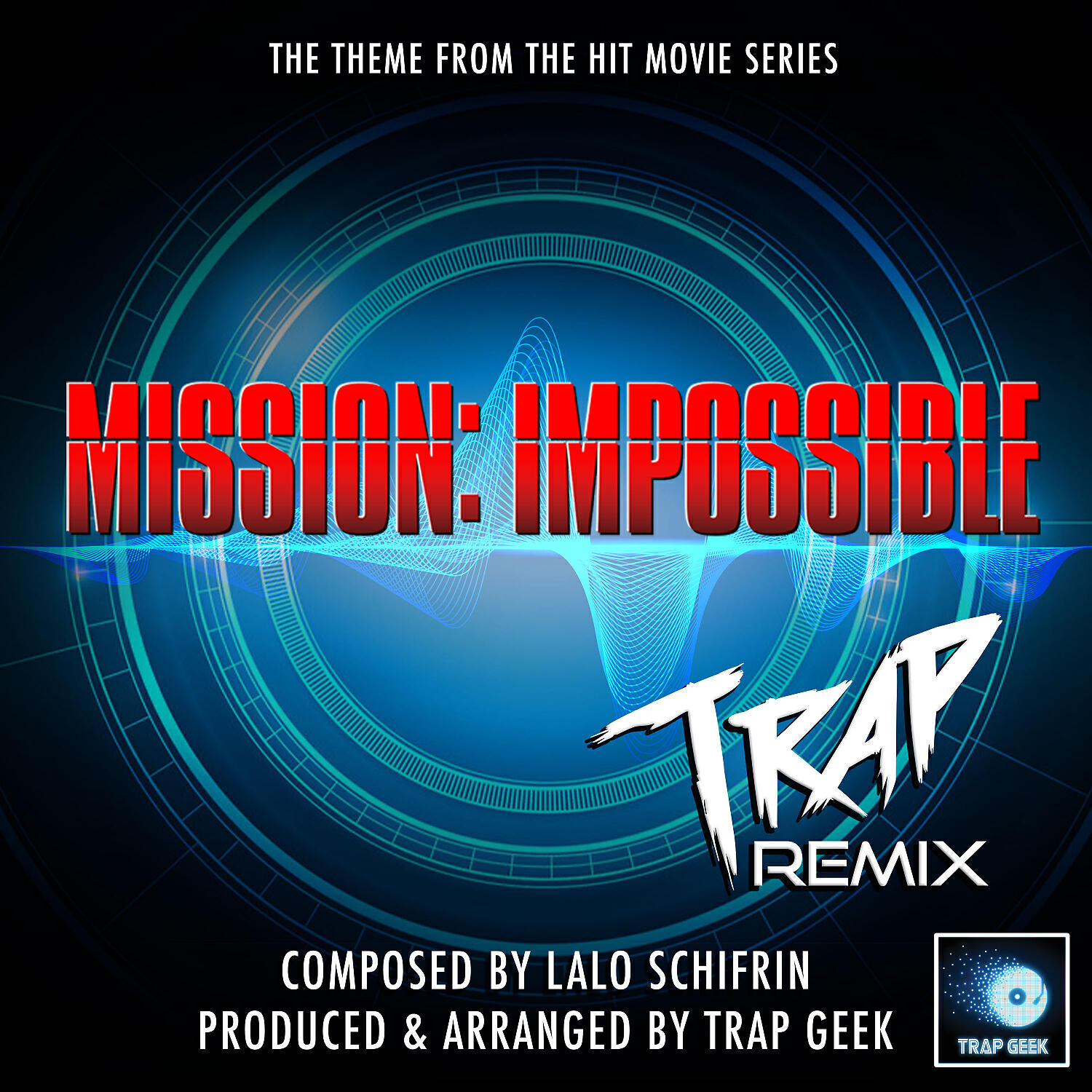 Trap Geek - Mission Impossible Main Theme (From 