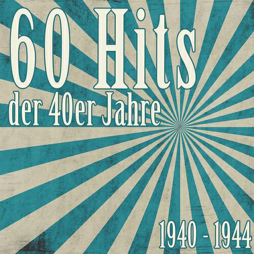 Sberzvuk Slushat Albom Muzyki I Pesenvarious Artists 60 Hits Der 40er Jahre 1940 Bis 1944 Das Waren Unsere Schlager 2012 Onlajn Besplatno Na Sber Zvuk Com