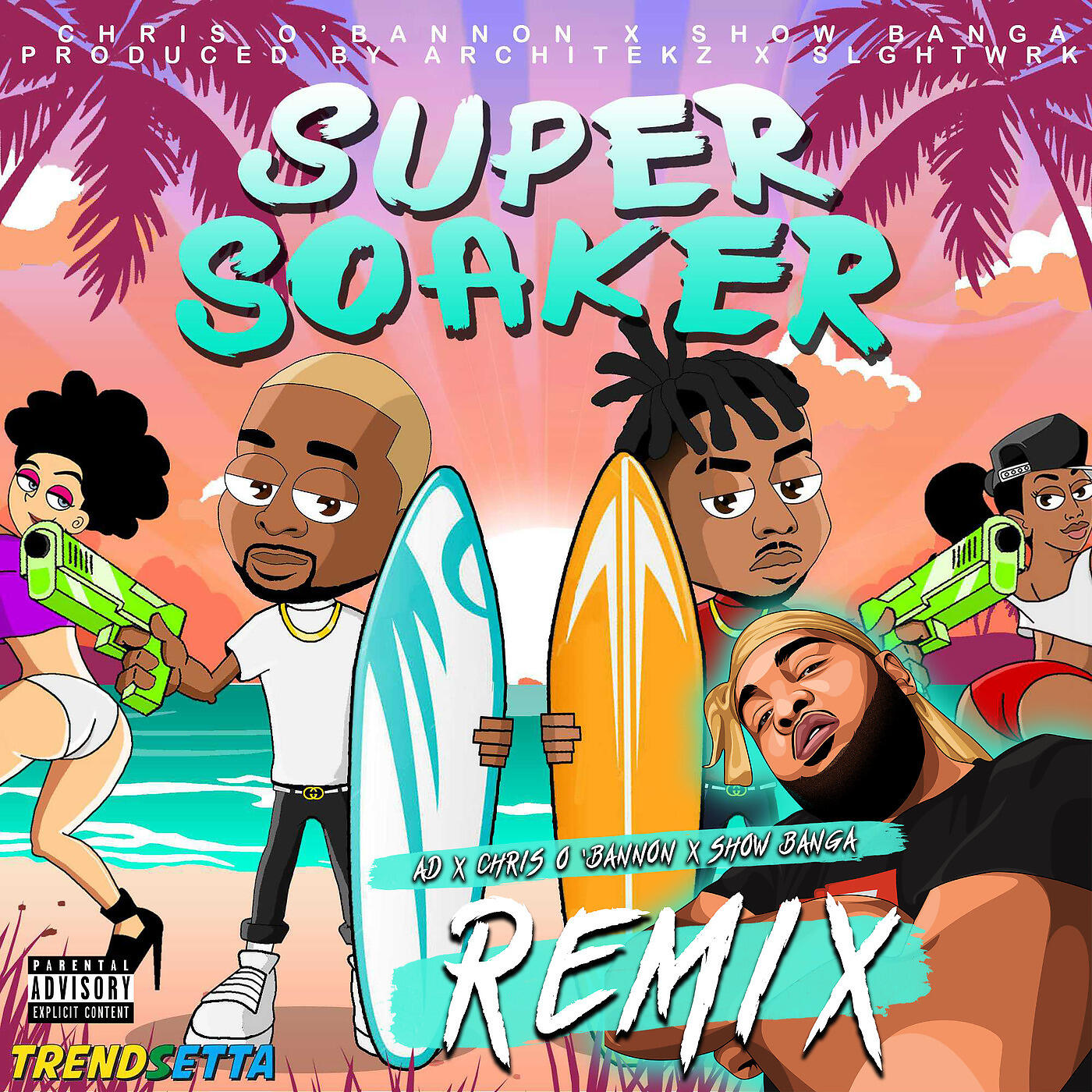 TrendSetta - Super Soaker (Remix)