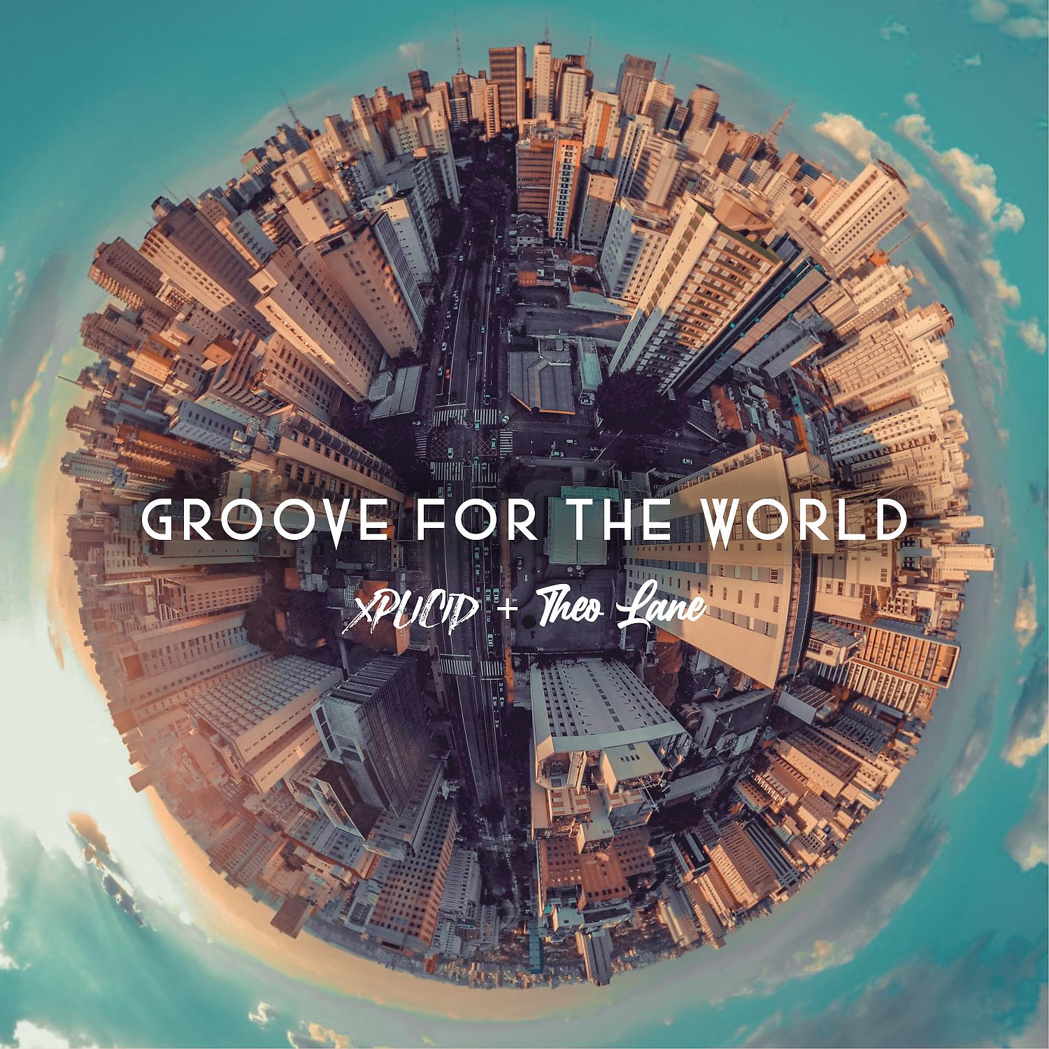 Постер альбома Groove For The World