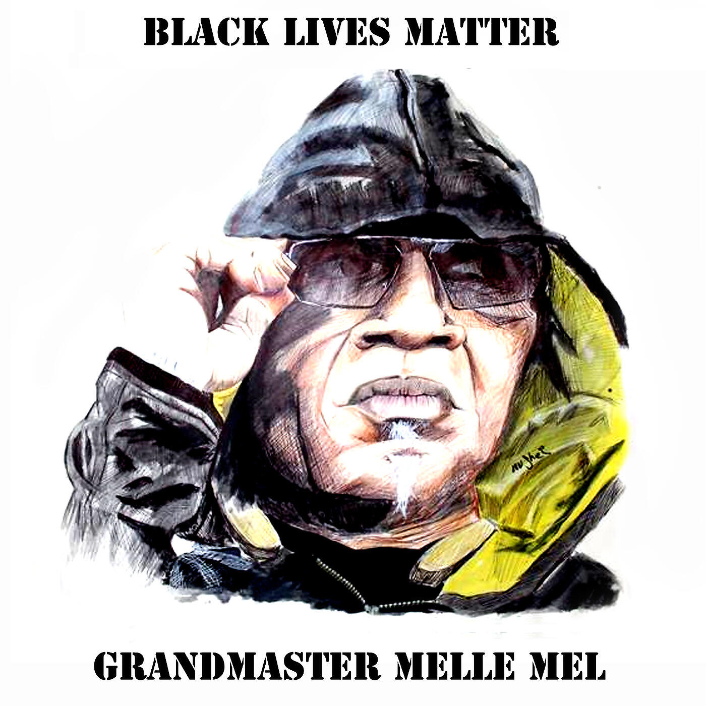 GrandMaster Melle Mel - Black Lives Matter