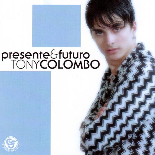 Tony Colombo - Nun te miette maie aff'ammore