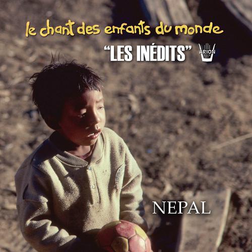 Постер альбома Les Inédits: Chant des Enfants du Monde: Népal