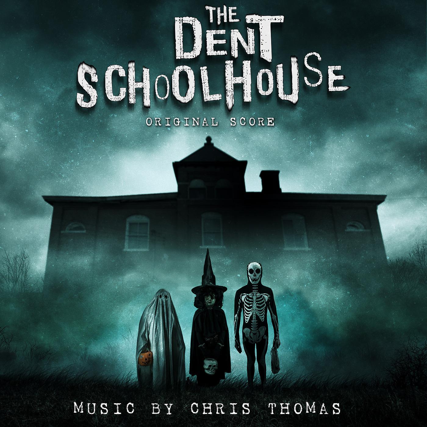 Постер альбома The Dent Schoolhouse (Original Score)