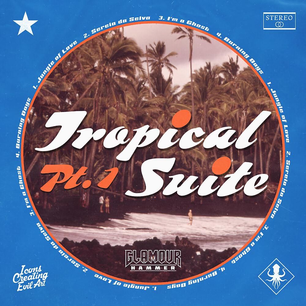 Постер альбома Tropical Suite, Pt. 1
