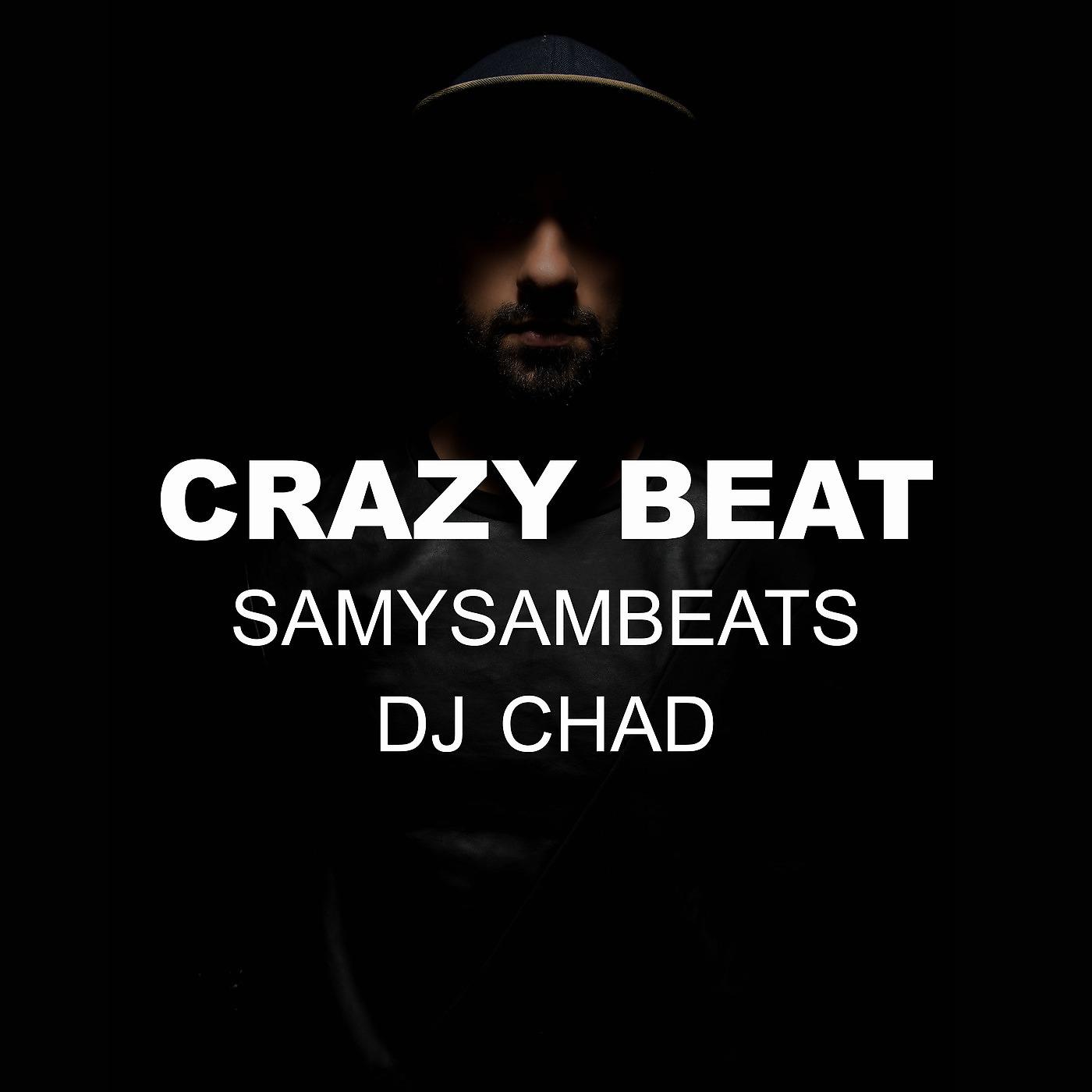 Постер альбома Crazy Beat (feat. SamySamBeats)