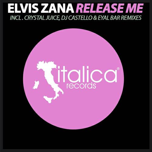 Elvis Zana - Release Me (Dj Castello, Eyal Bar Radio Remix)