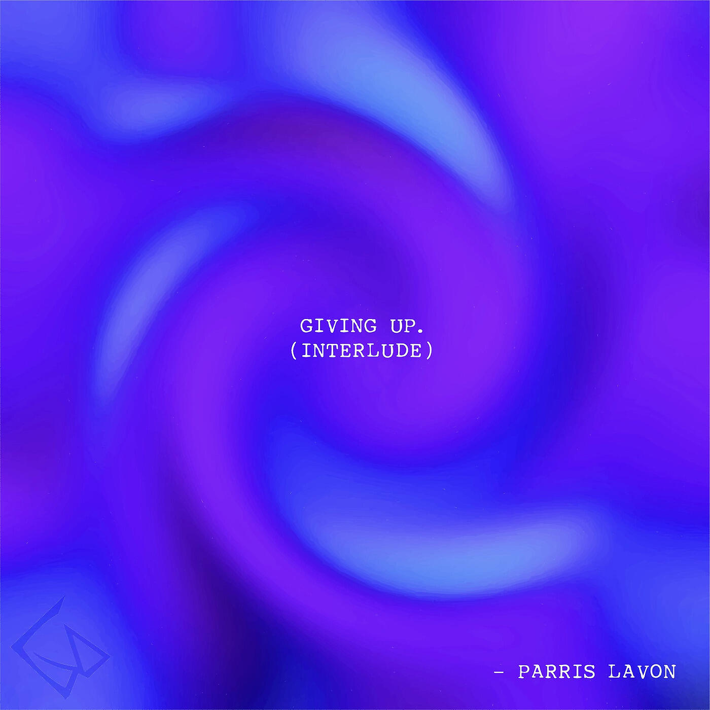 Parris LaVon - Giving up (Interlude)