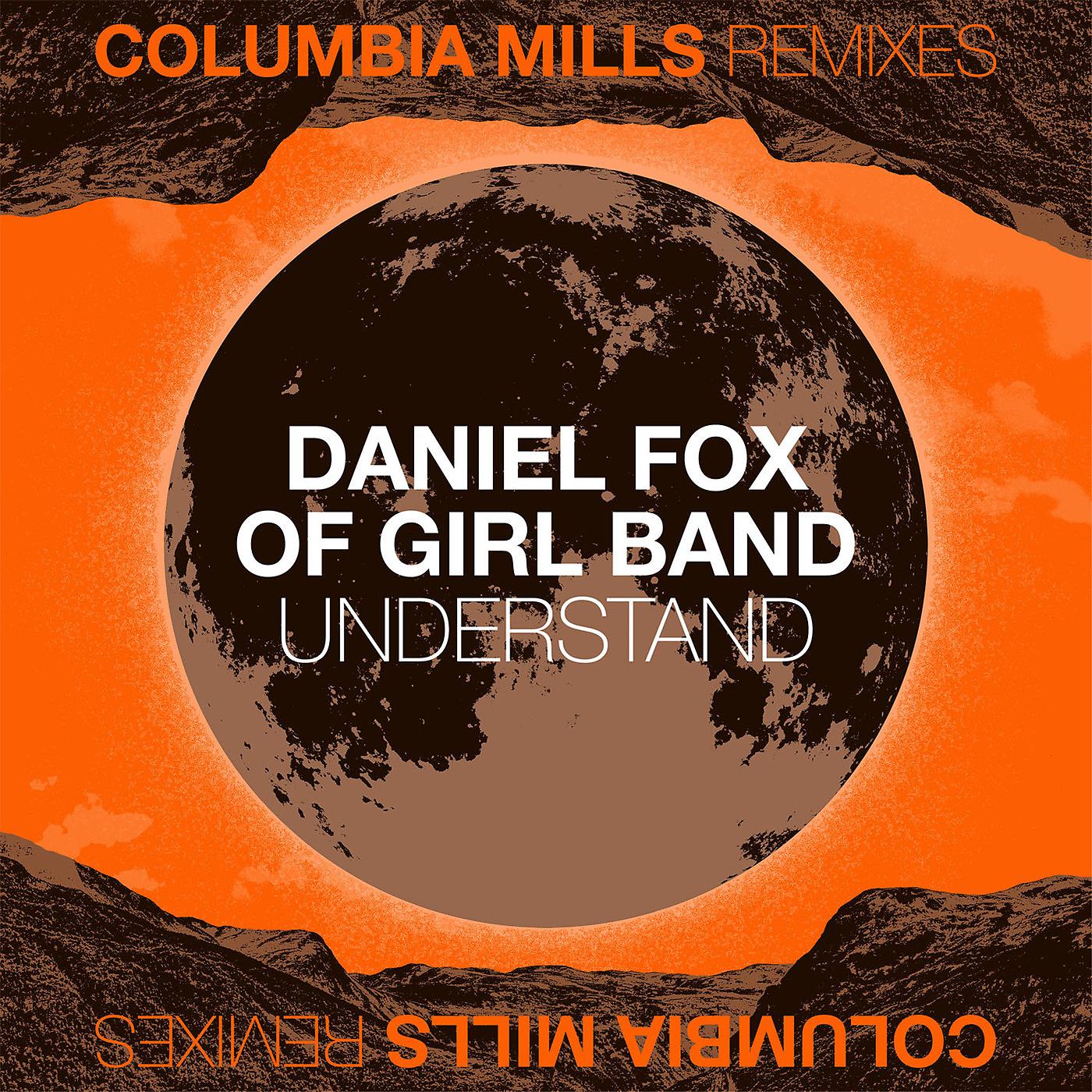 Постер альбома Understand (Daniel Fox of Girl Band Remix)