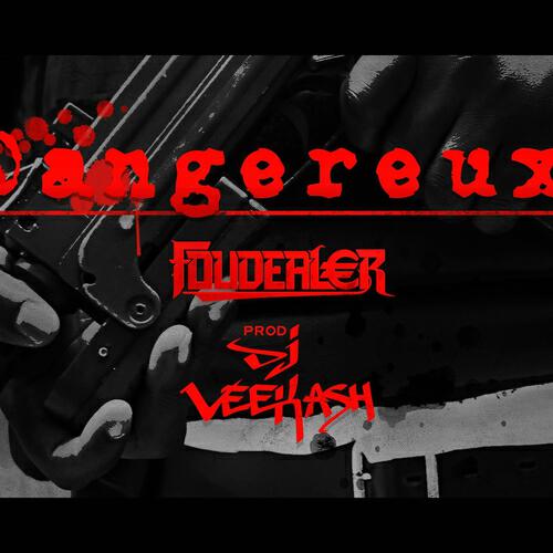 Foudealer - Dangereux