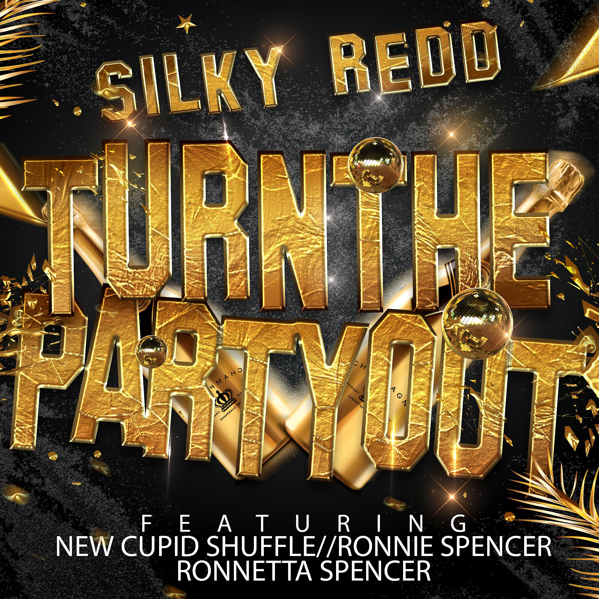 Постер альбома Turn The Party Out (feat. New Cupid Shuffle, Ronnie Spencer & Ronnetta Spencer)