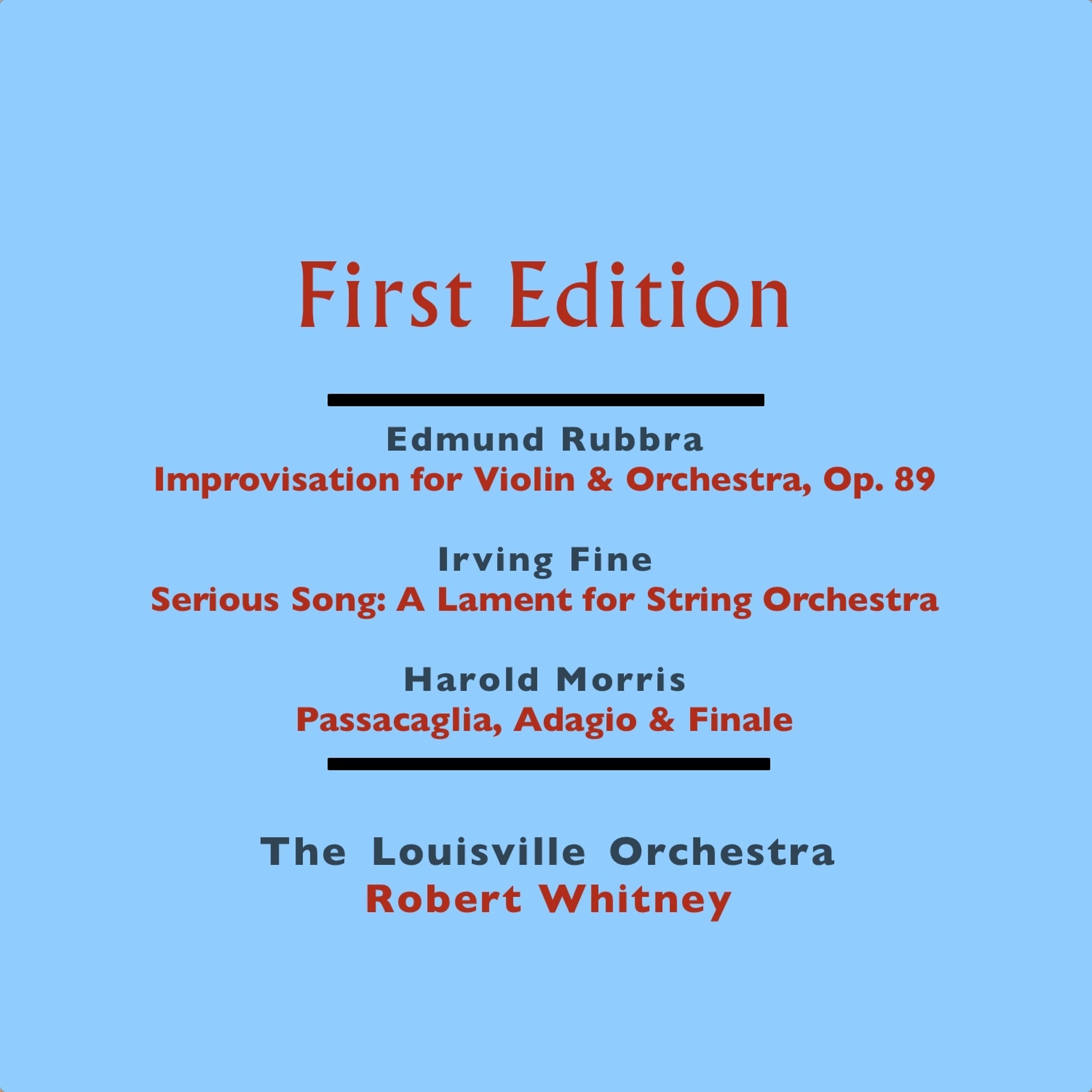 Постер альбома Edmund Rubbra: Improvisation for Violin & Orchestra, Op. 89 - Irving Fine: Serious Song - Harold Morris: Passacaglia, Adagio & Finale