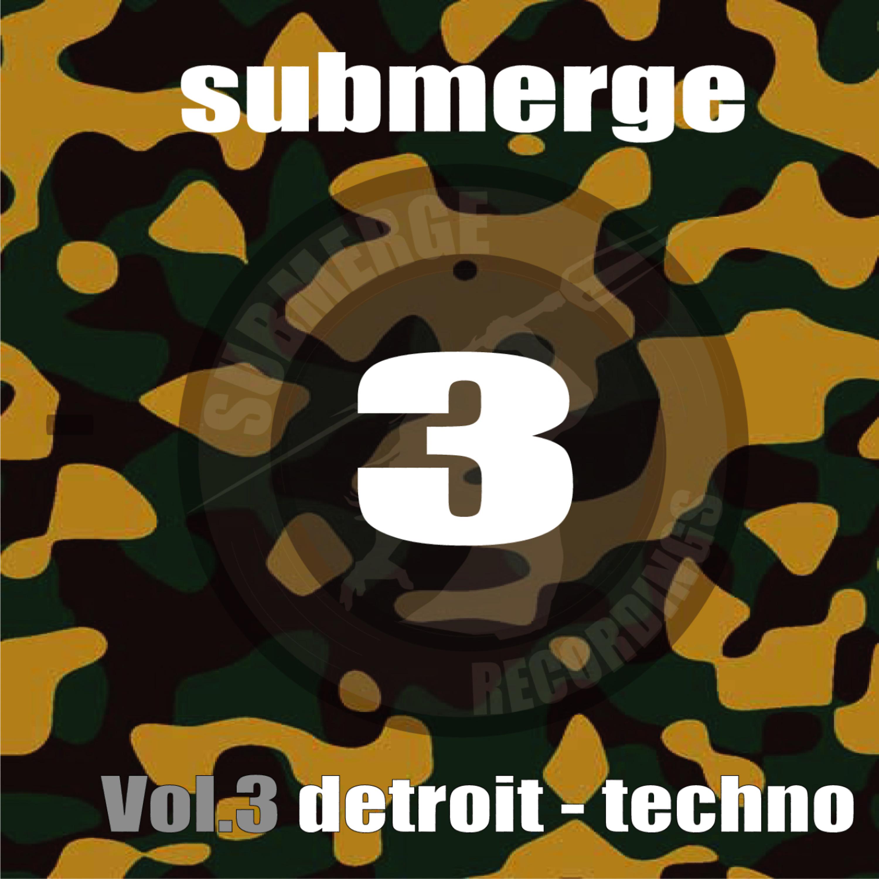 Постер альбома Submerge Vol.3-Detroit Techno 2