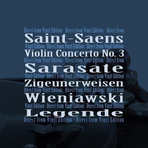 Постер альбома Saint-Saëns: Violin Concerto No. 3 - Sarasate: Zigeunerweisen - Wieniawski: Légende