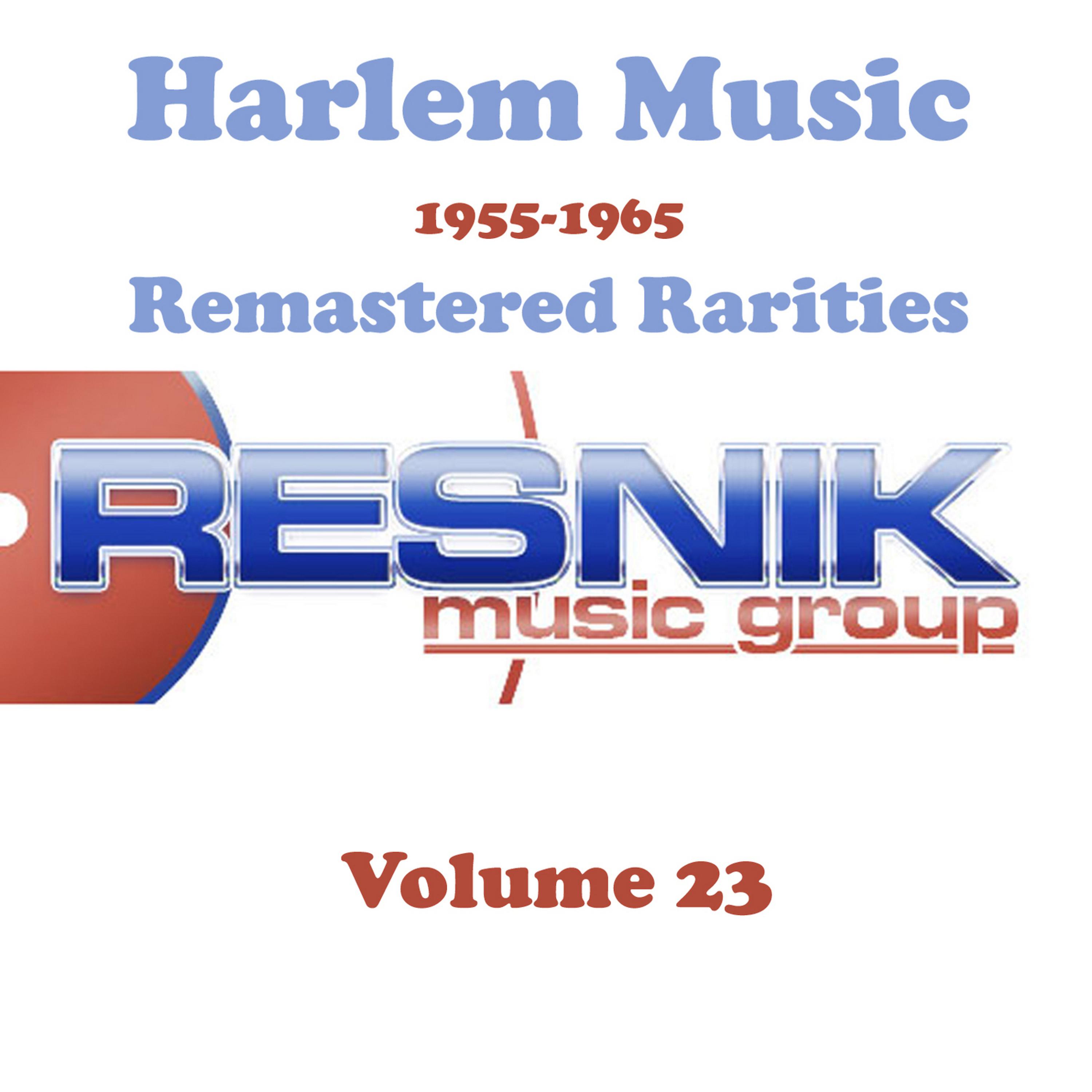 Постер альбома Harlem Music 1955-1965 Remastered Rarities Vol. 23