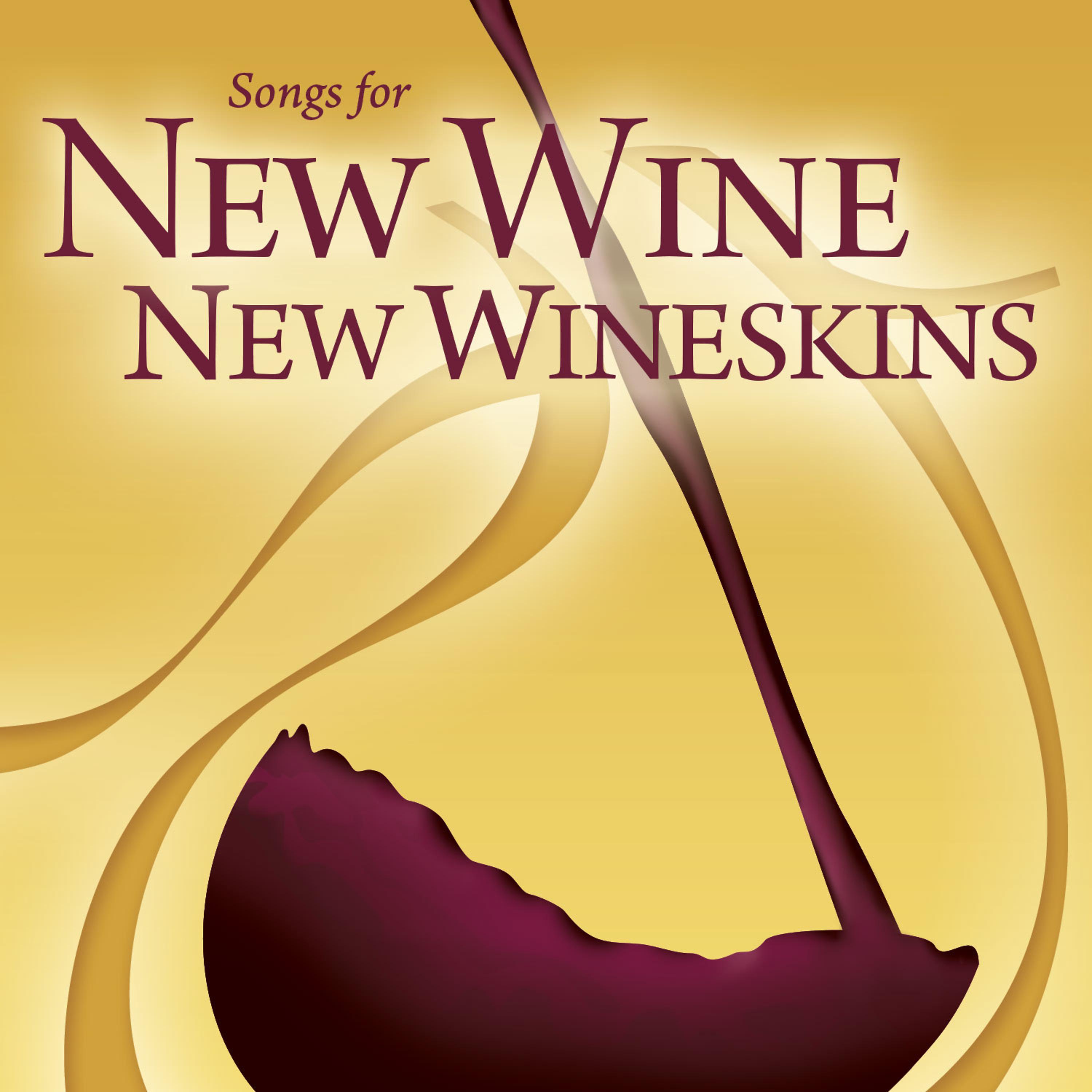 Постер альбома New Wine, New Wineskins