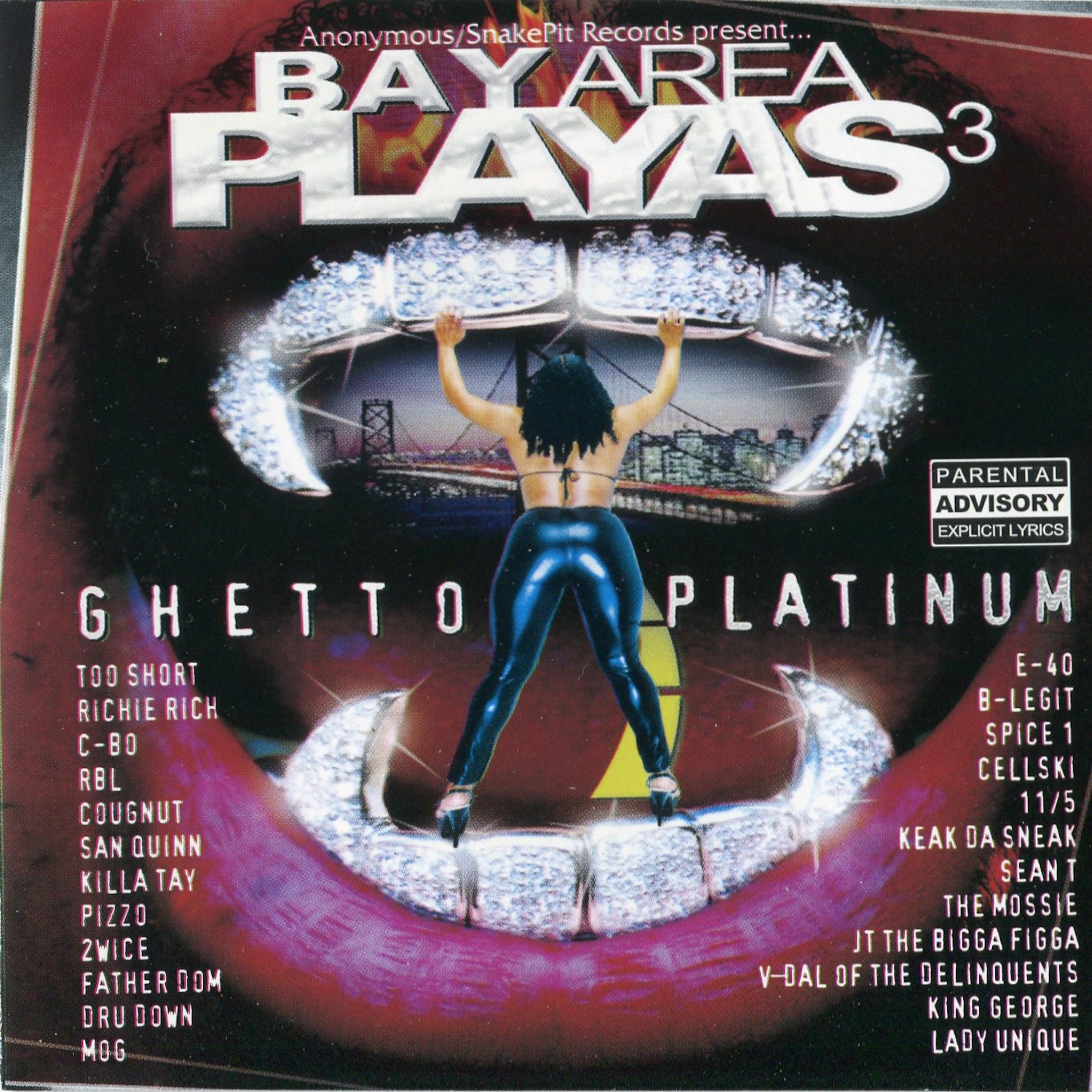 Постер альбома Bay Area Playas 3: Ghetto Platinum
