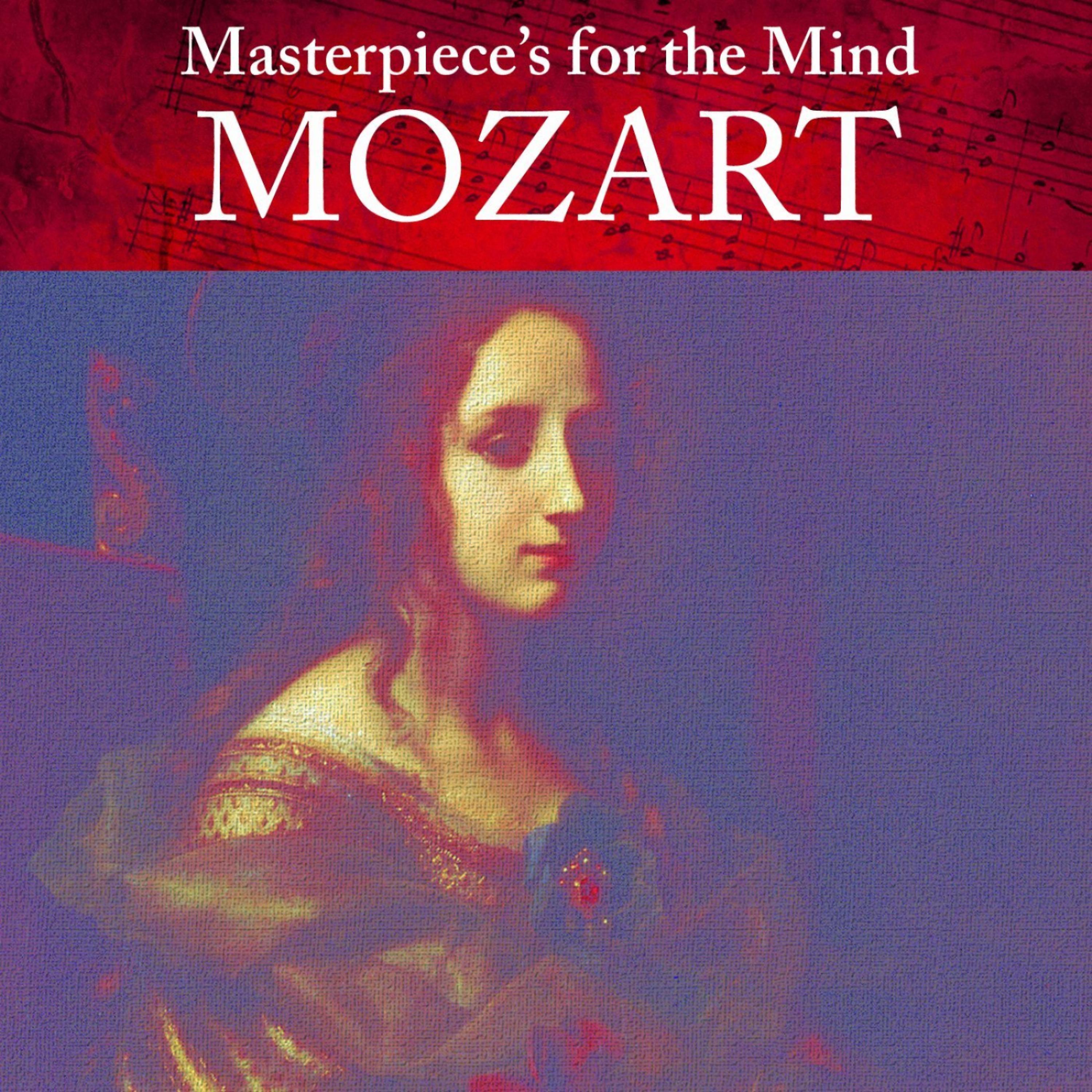 Постер альбома Masterpiece's for the Mind: Wolfgang Amadeus Mozart