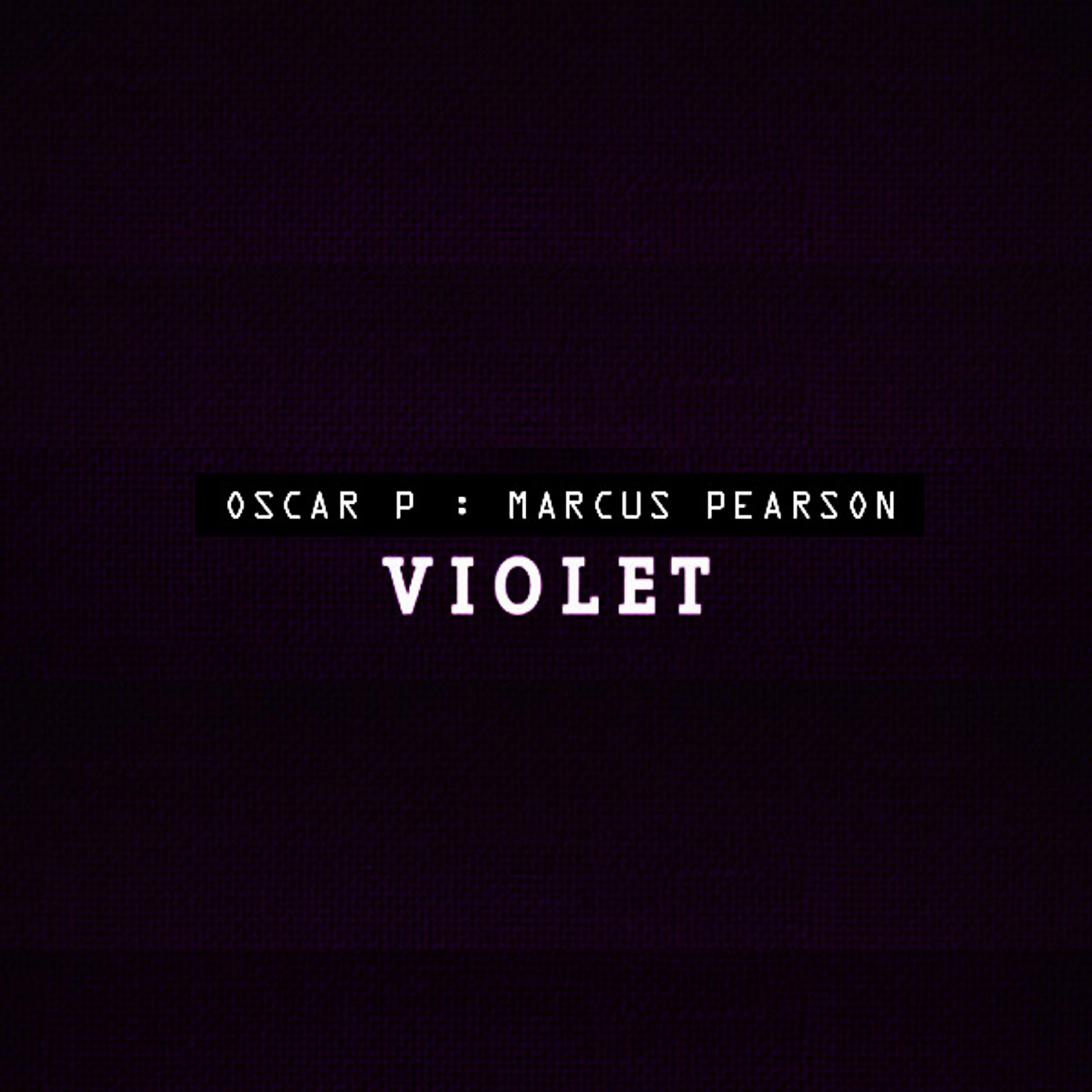 Oscar P - Violet (Nteeze and Andy Mix)
