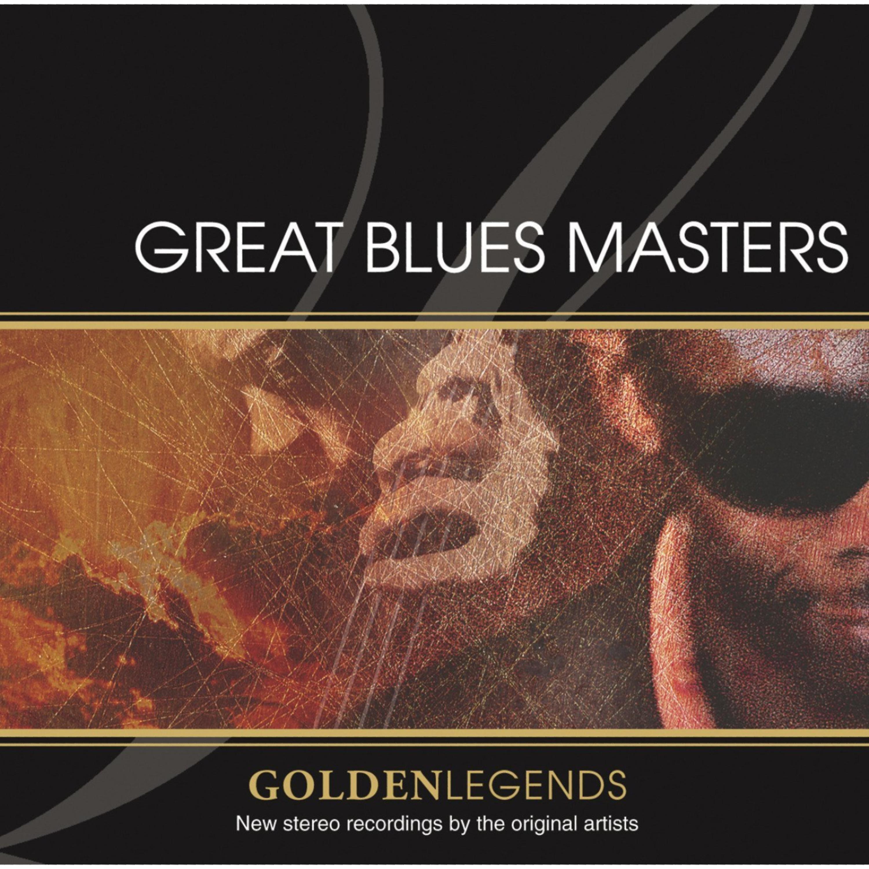 Постер альбома Golden Legends: Great Blues Masters