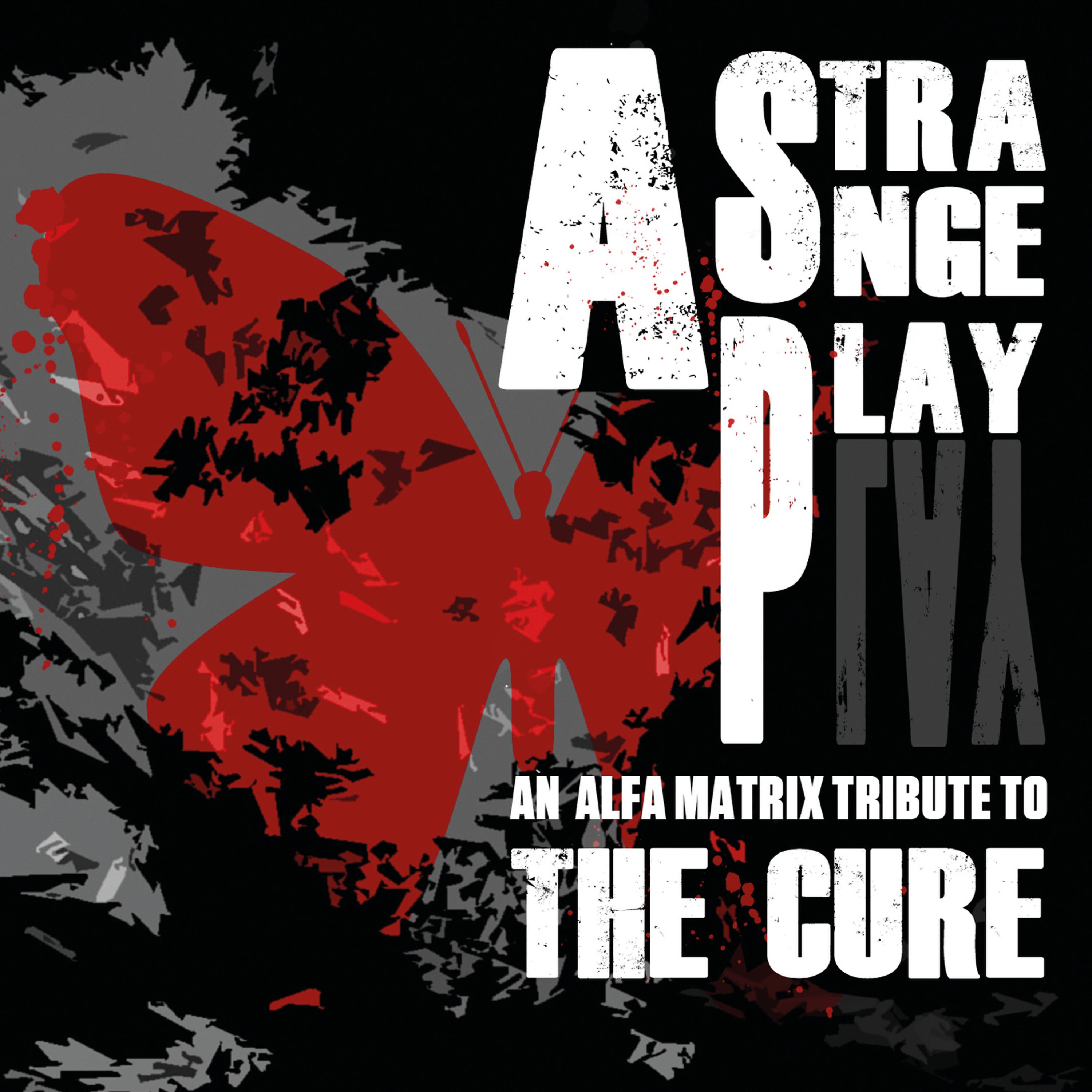 Постер альбома A Strange Play - An Alfa Matrix Tribute to The Cure