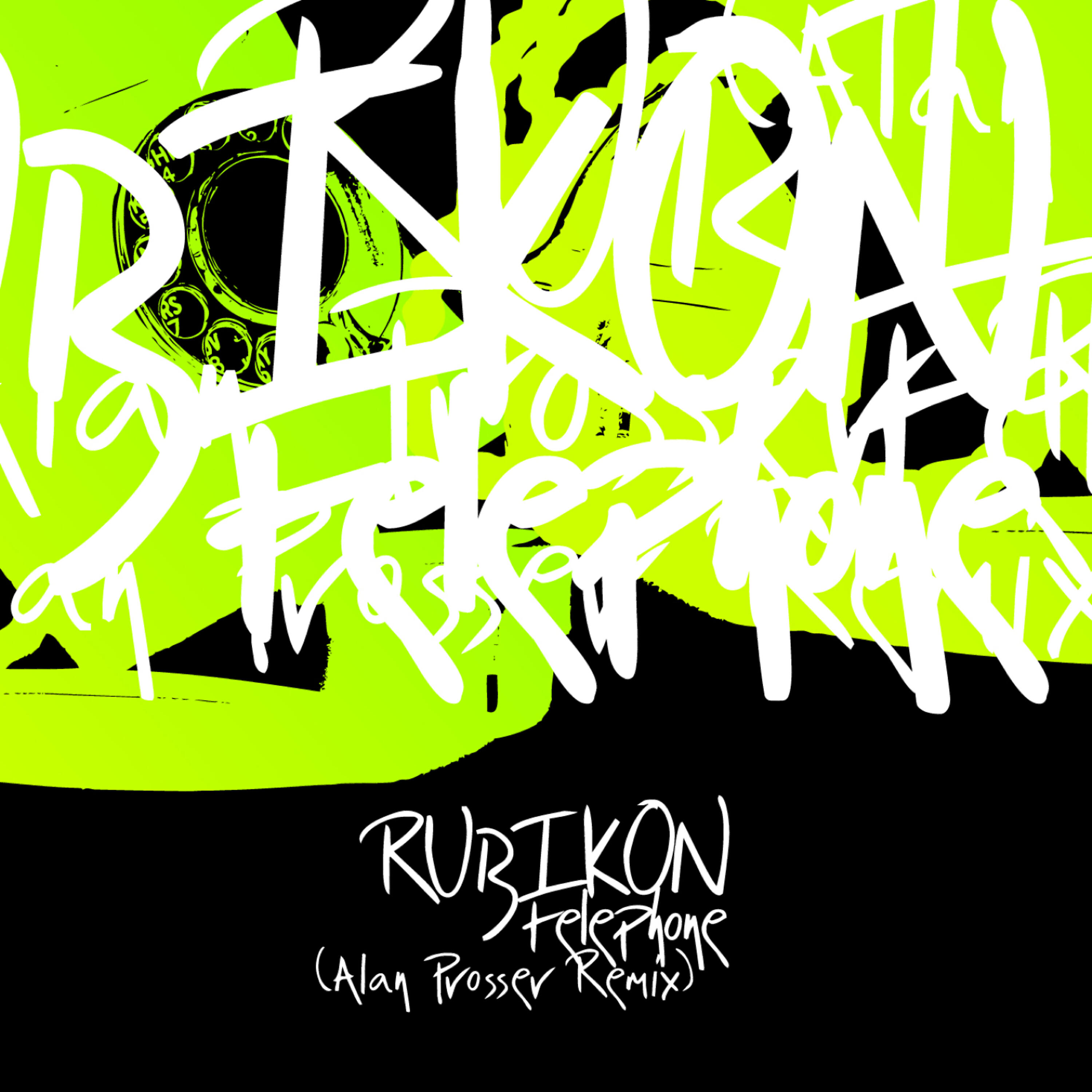 Rubikon - Telephone (Alan Prosser Remix)