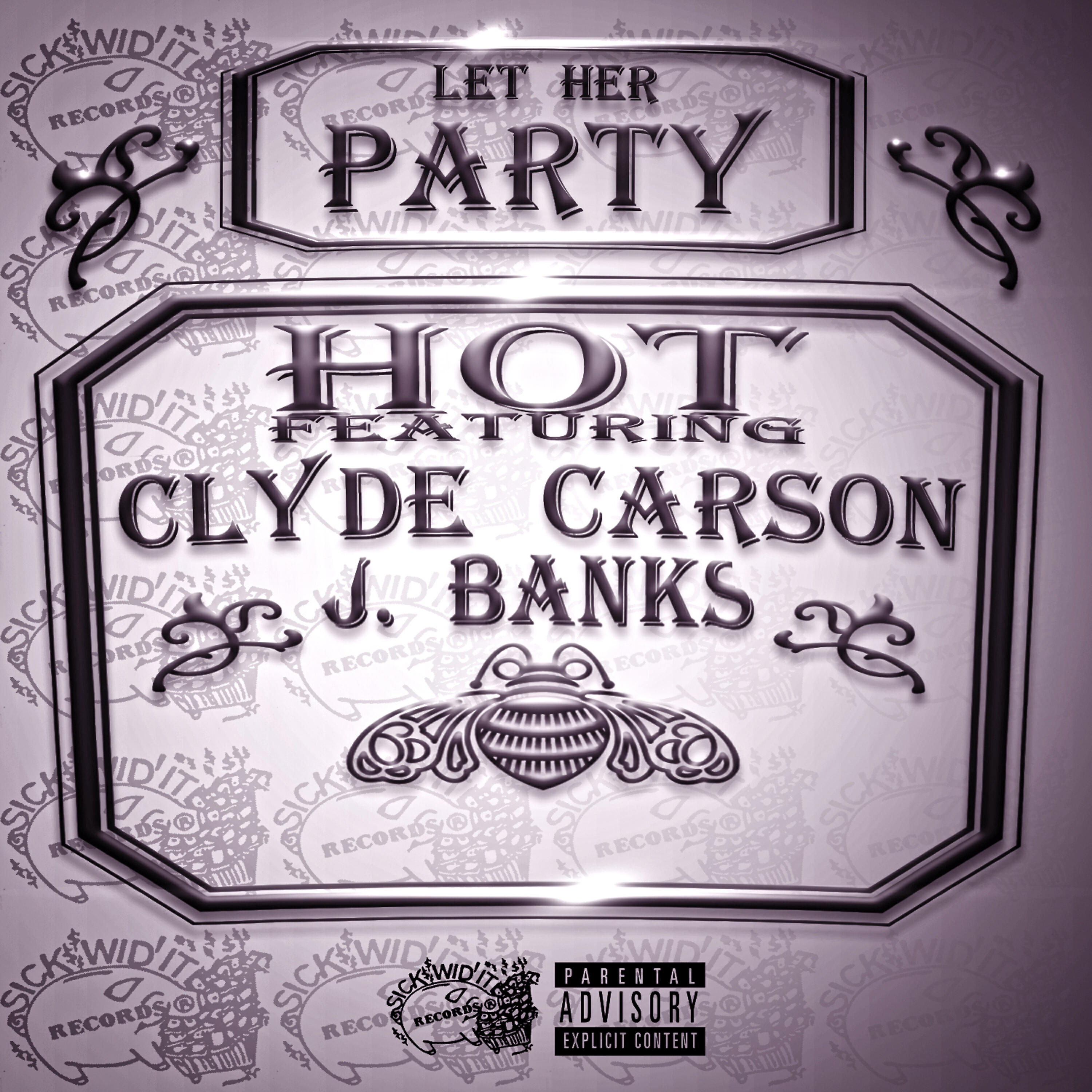 Clyde Carson - Let Her Party (feat. Clyde Carson & J. Banks)