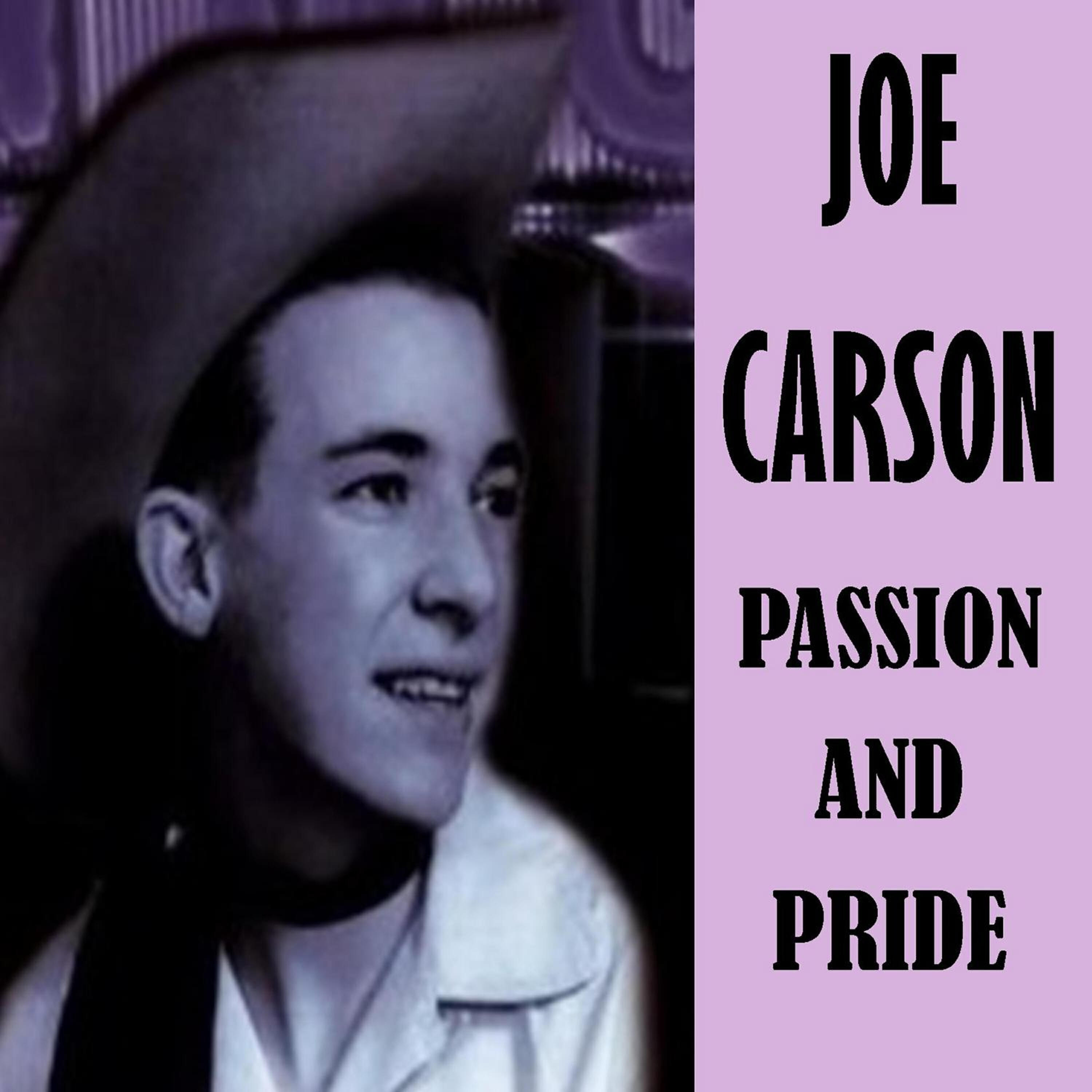 Joe Carson - Passion and Pride