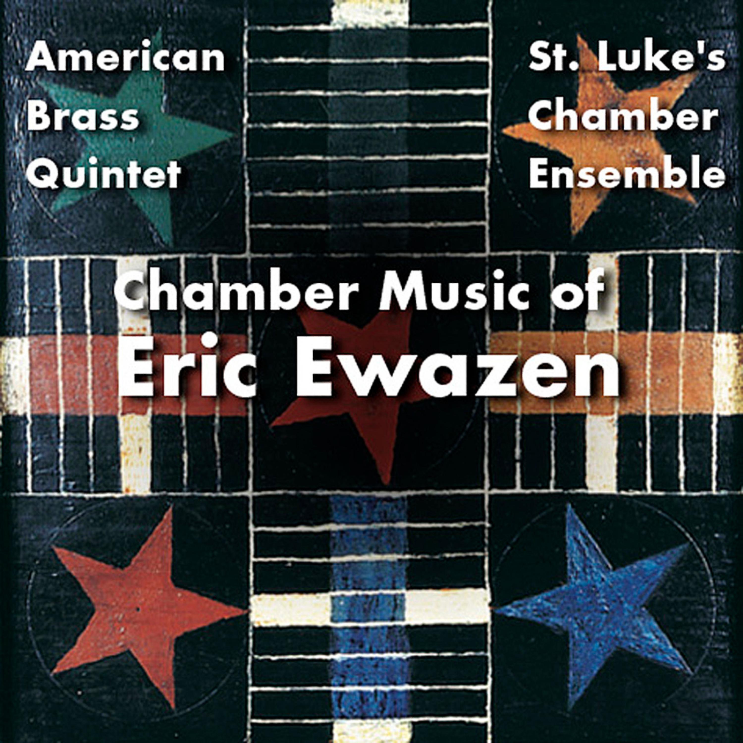 Постер альбома Chamber Music of Eric Ewazen