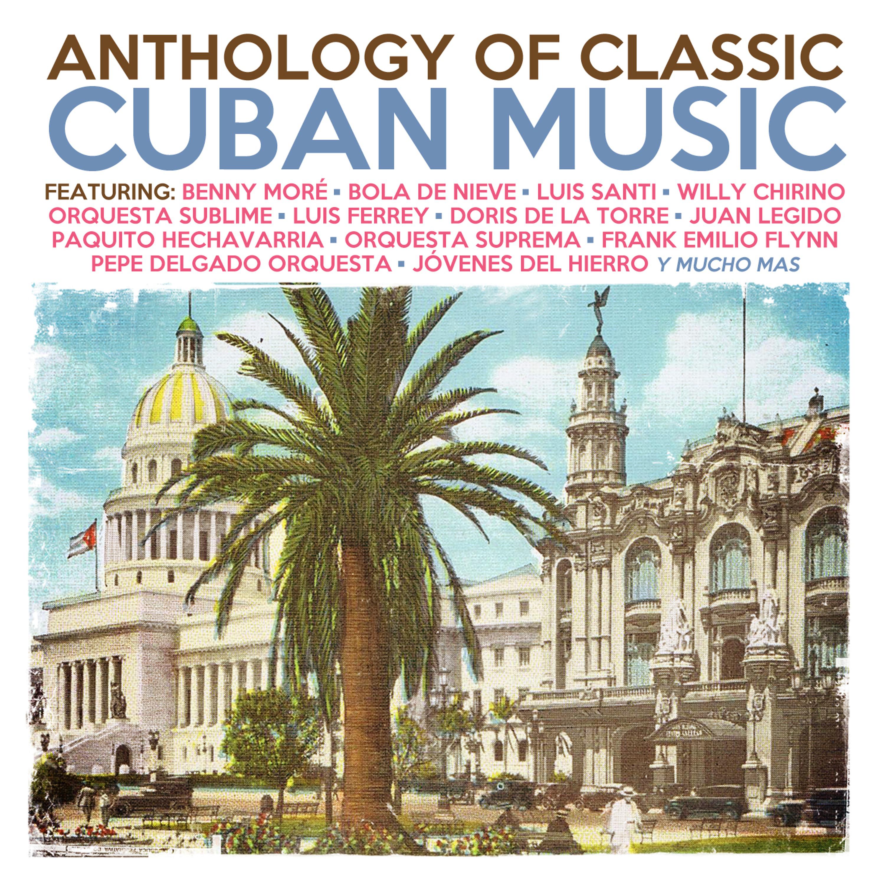 Постер альбома Anthology Of Classic Cuban Music