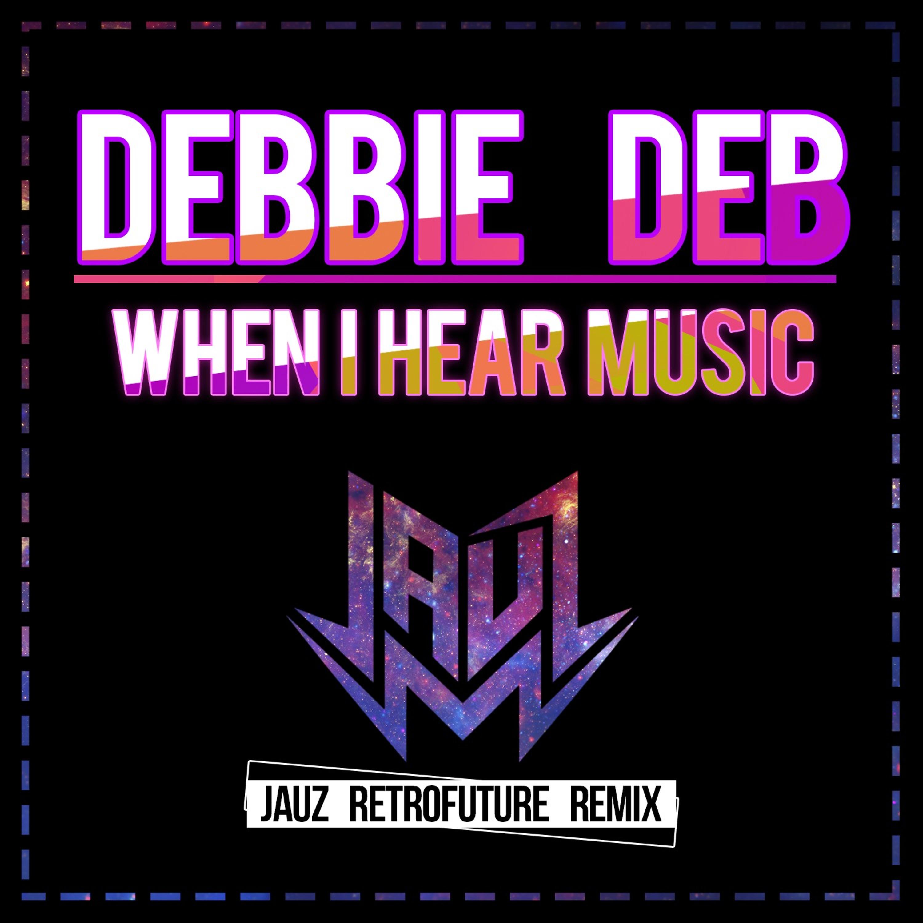 Постер альбома When I Hear Music (Jauz Retrofuture Remix)