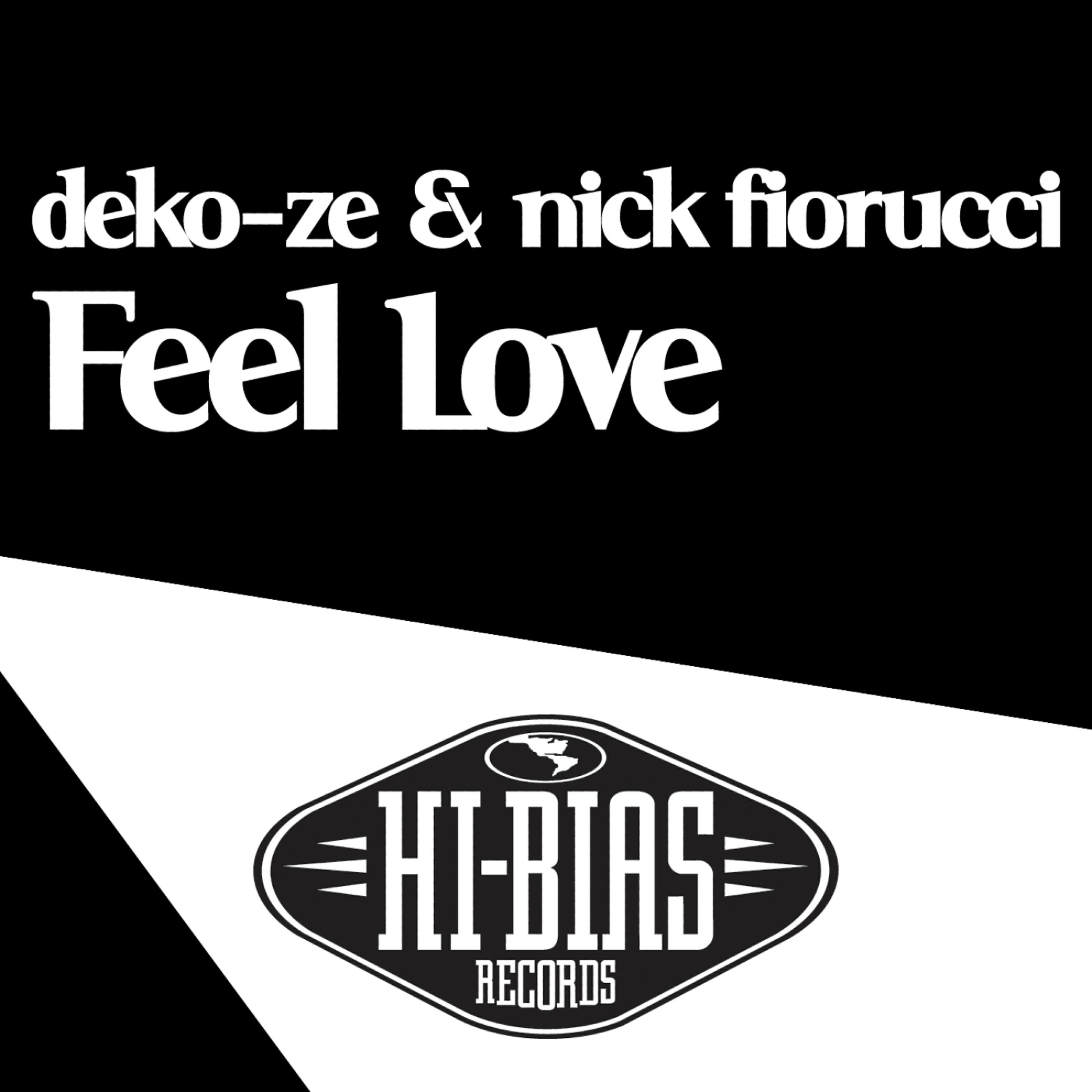 Deko-ze - Feel Love (Deko-ze & Nick Fiorucci Mix)