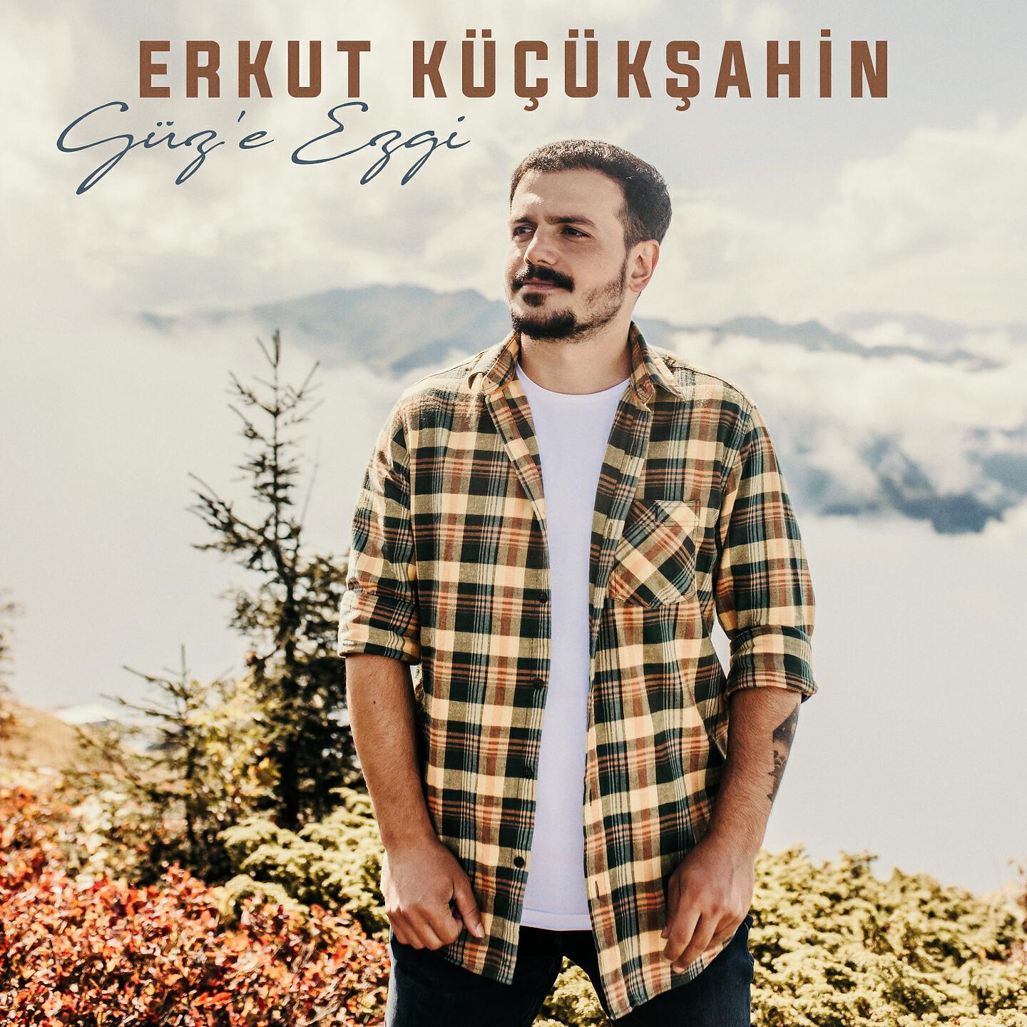 Erkut Küçükşahin - Çamlar Altında