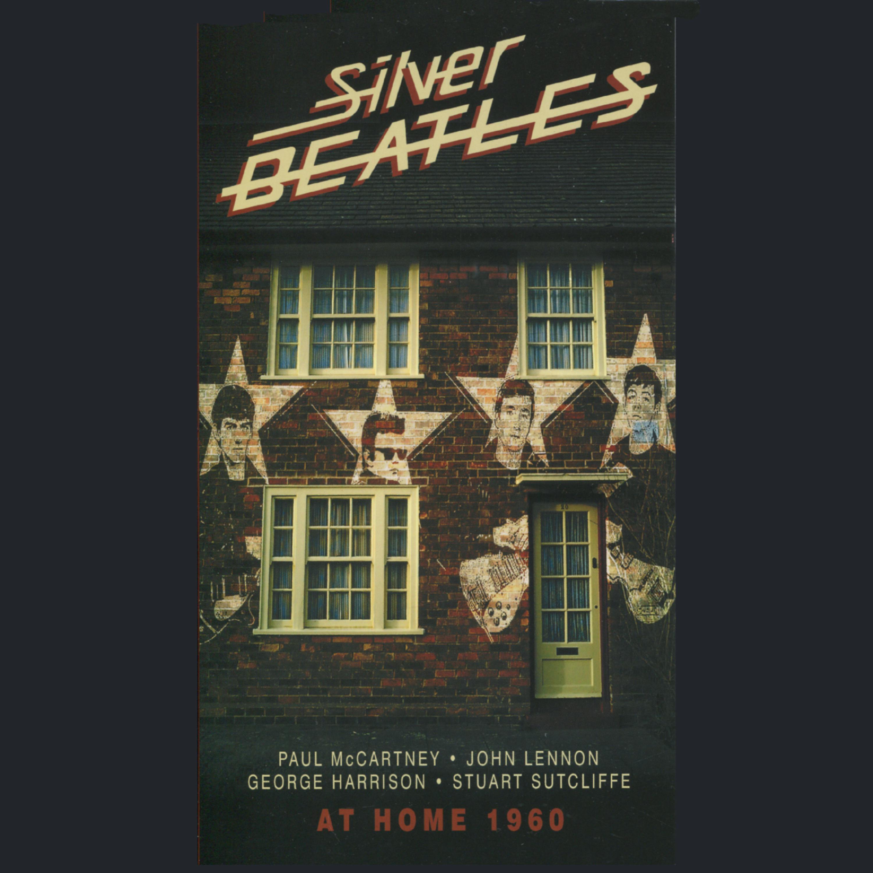Постер альбома Silver Beatles At Home 1960