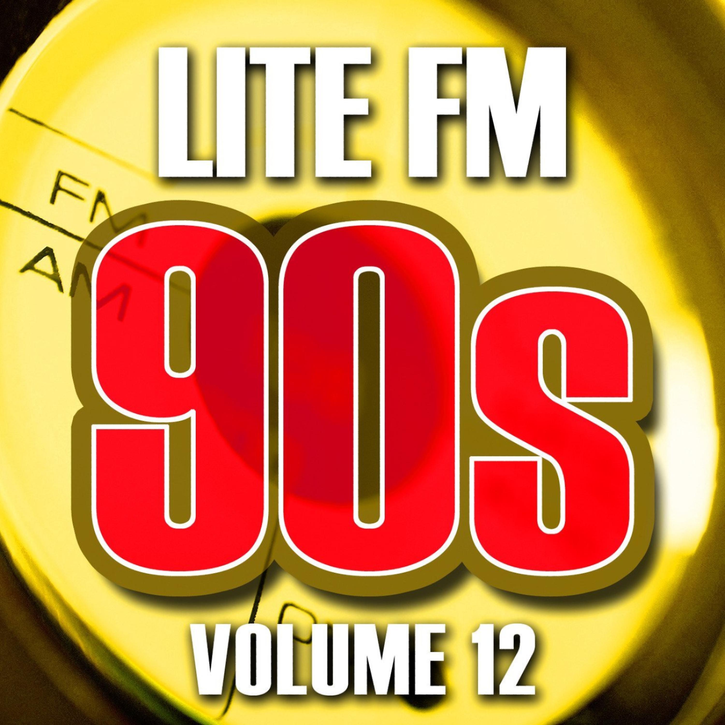 Постер альбома Lite FM 90s Vol.12