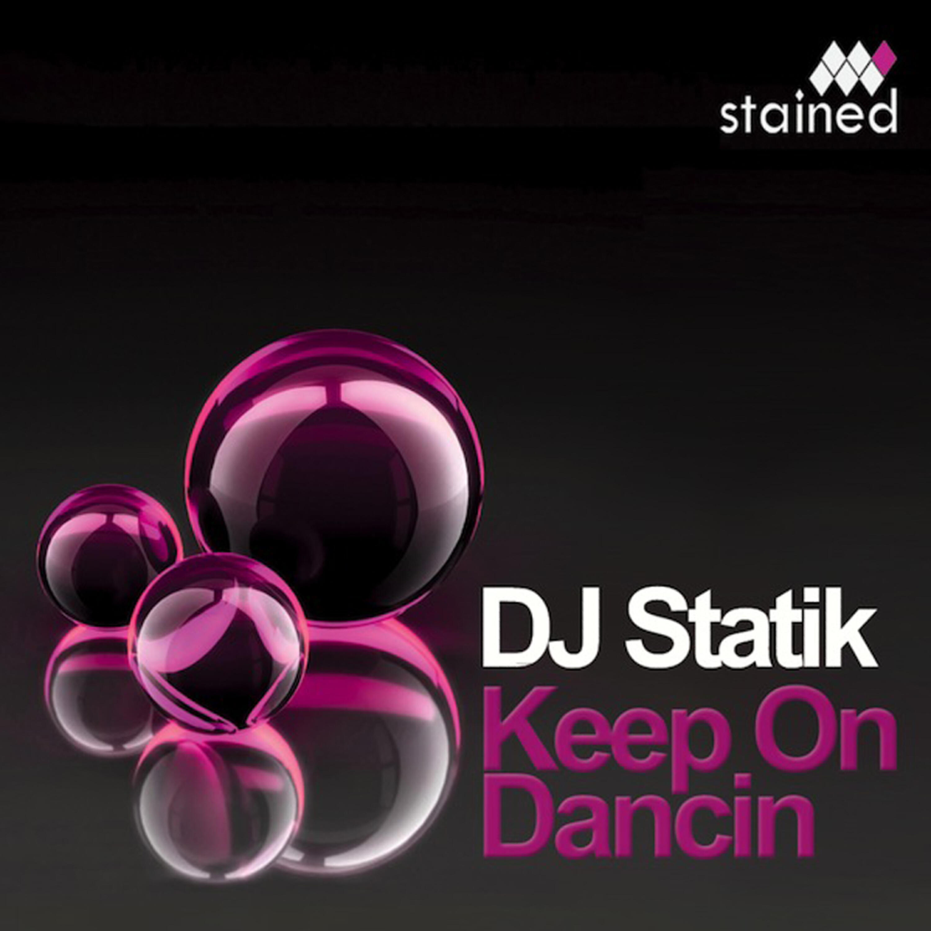 DJ Statik - Keep on Dancin