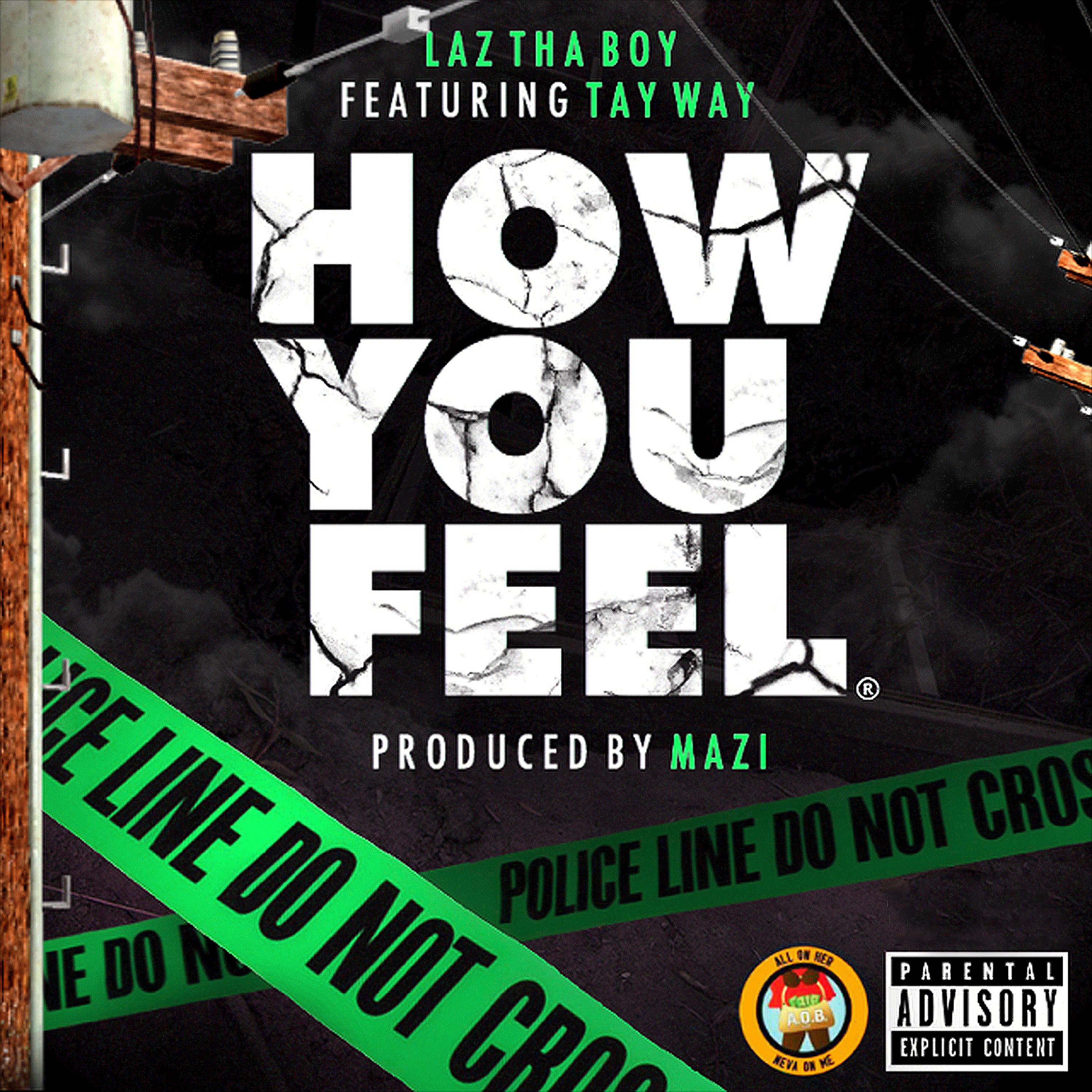 Постер альбома How You Feel (feat. Tay Way)