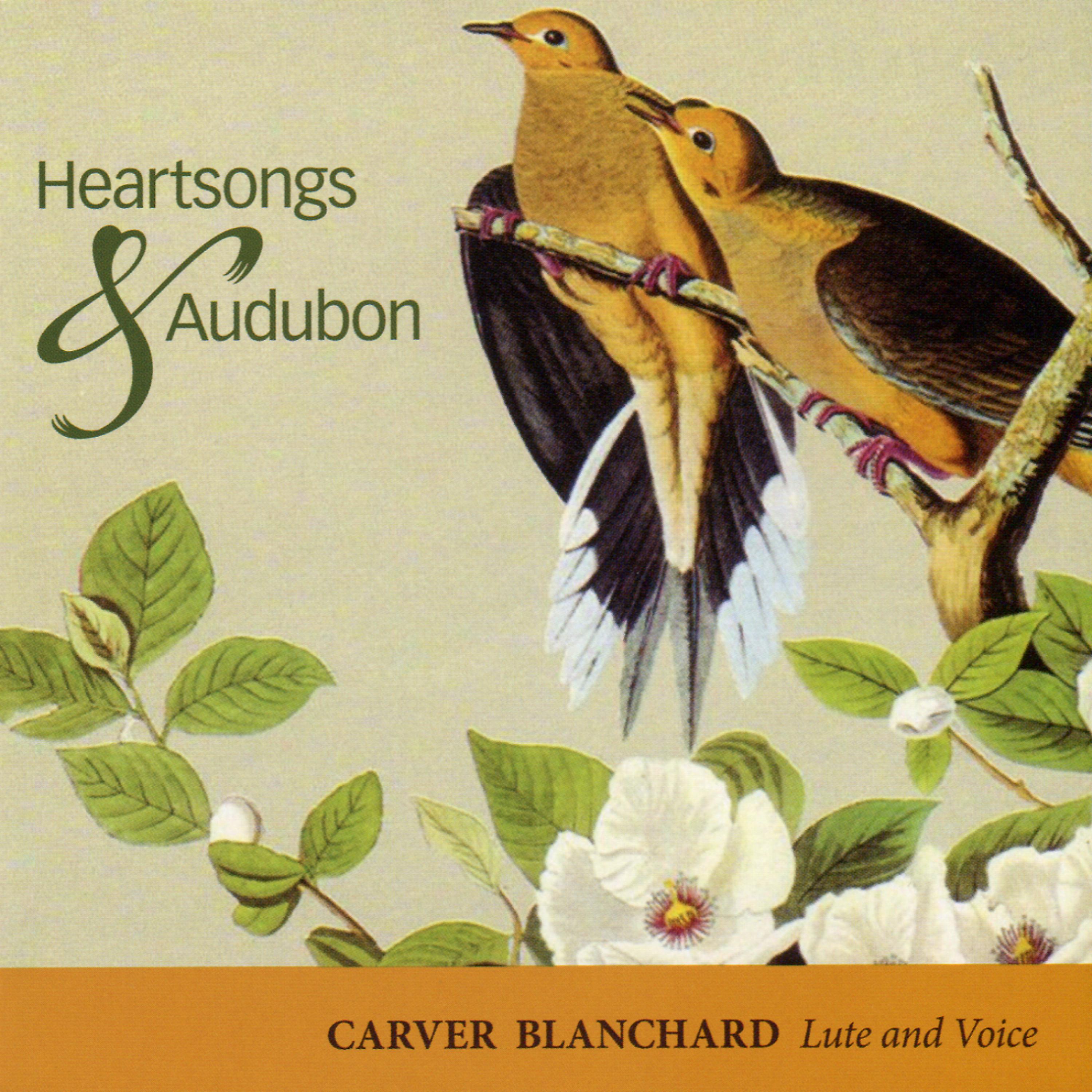 Постер альбома Carver Blanchard: Heartsongs & Audubon