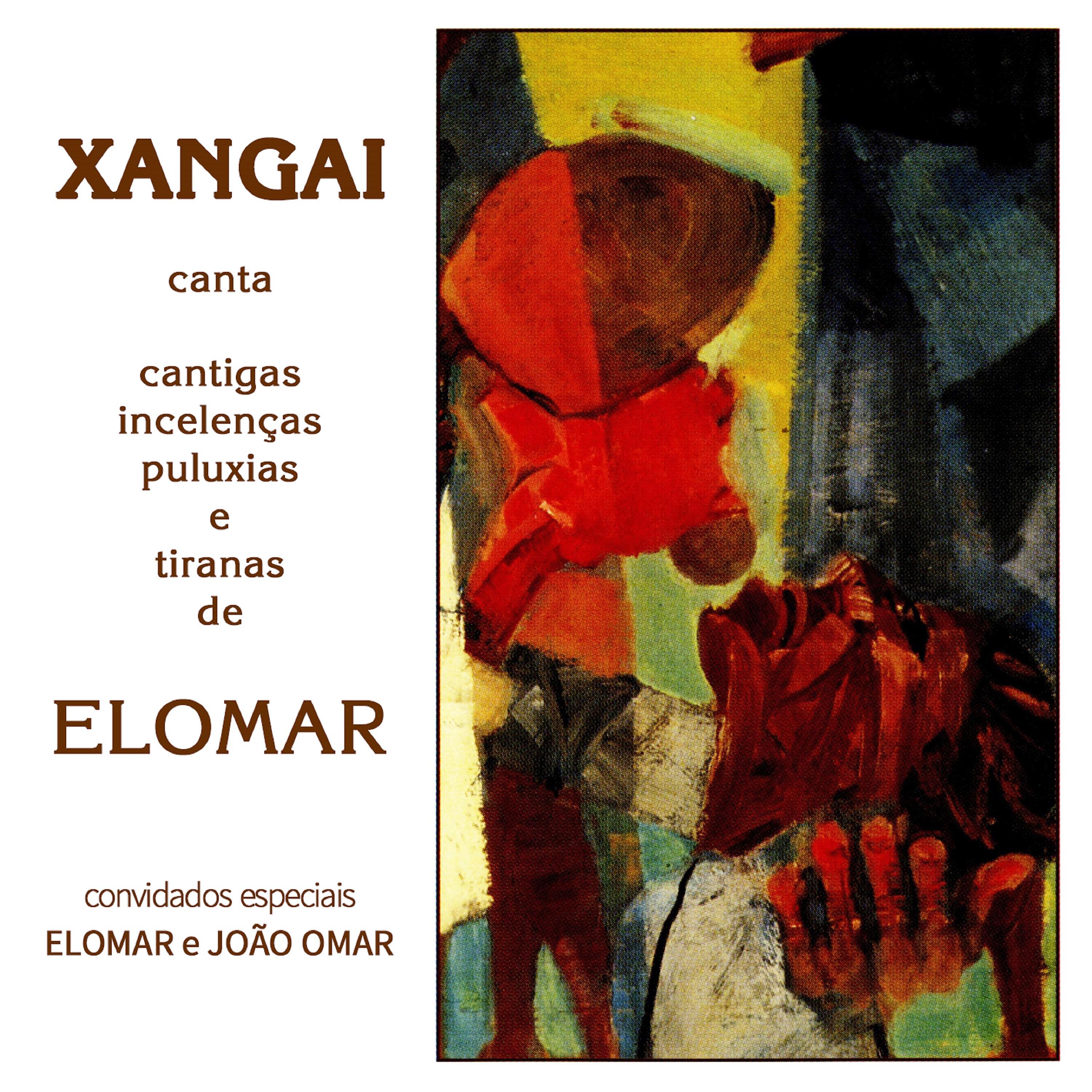 Постер альбома Xangai Canta Cantigas, Incelenças, Puluxias e Tiranas de Elomar