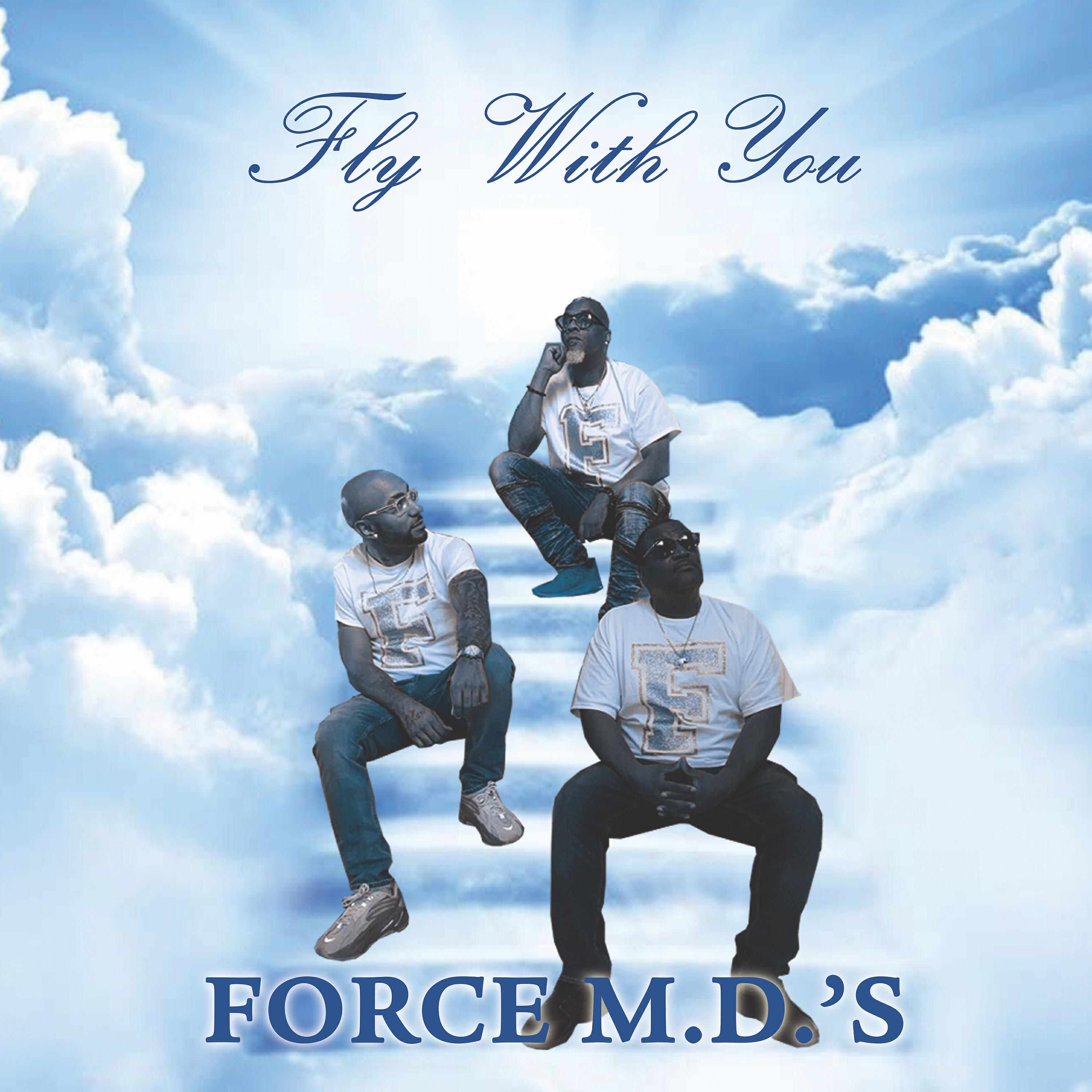 Force M.D.'s - Fly with You