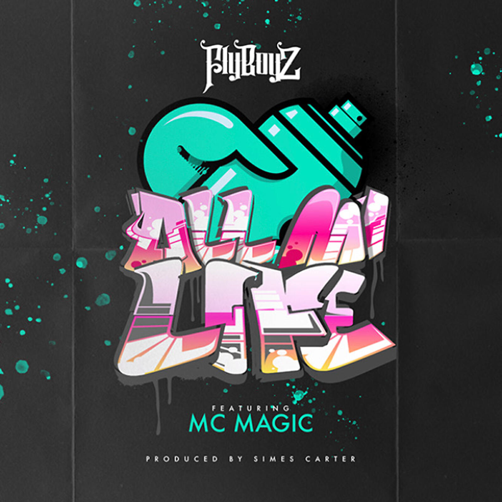 Flyboyz - All My Life (feat. Mc Magic)