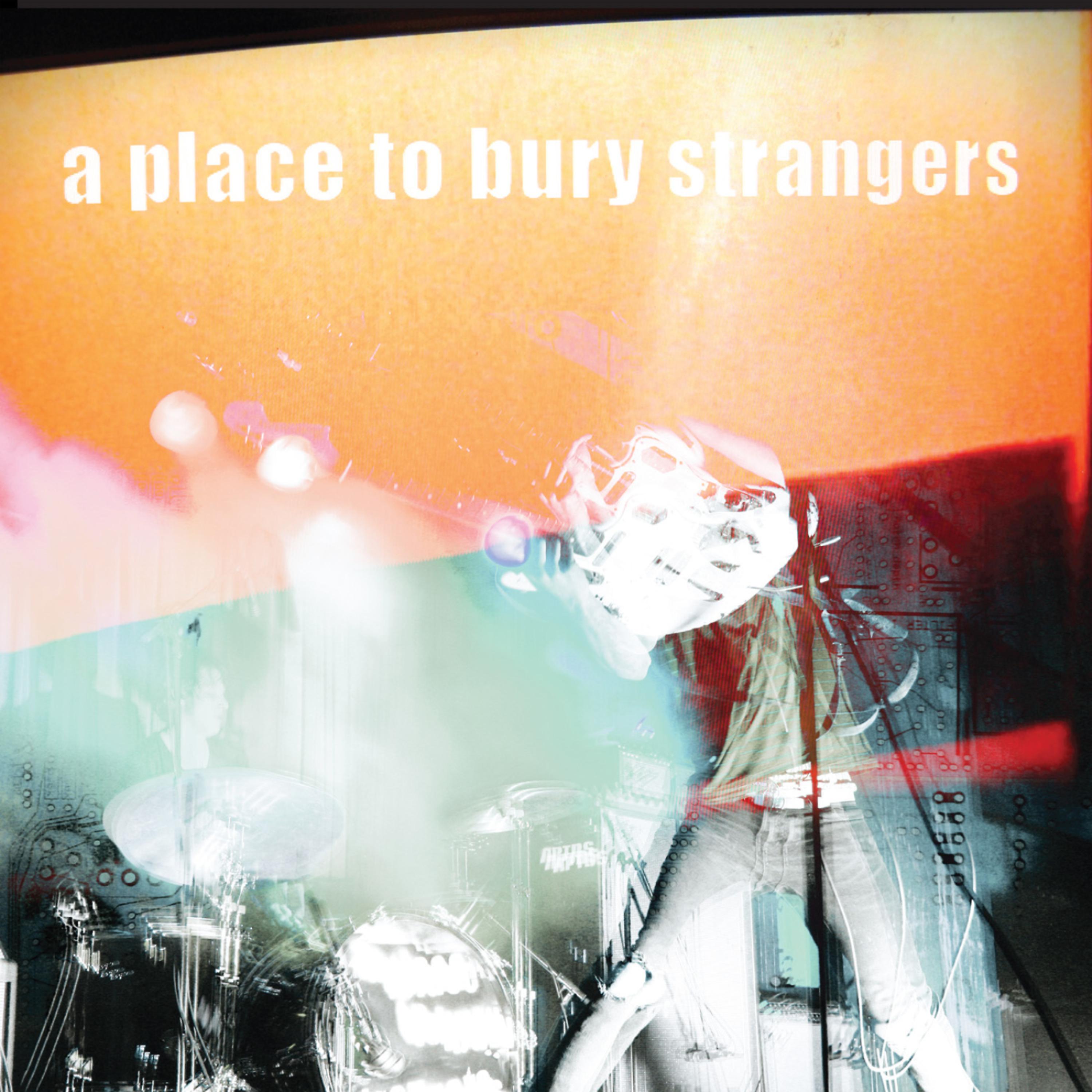 Постер альбома A Place To Bury Strangers