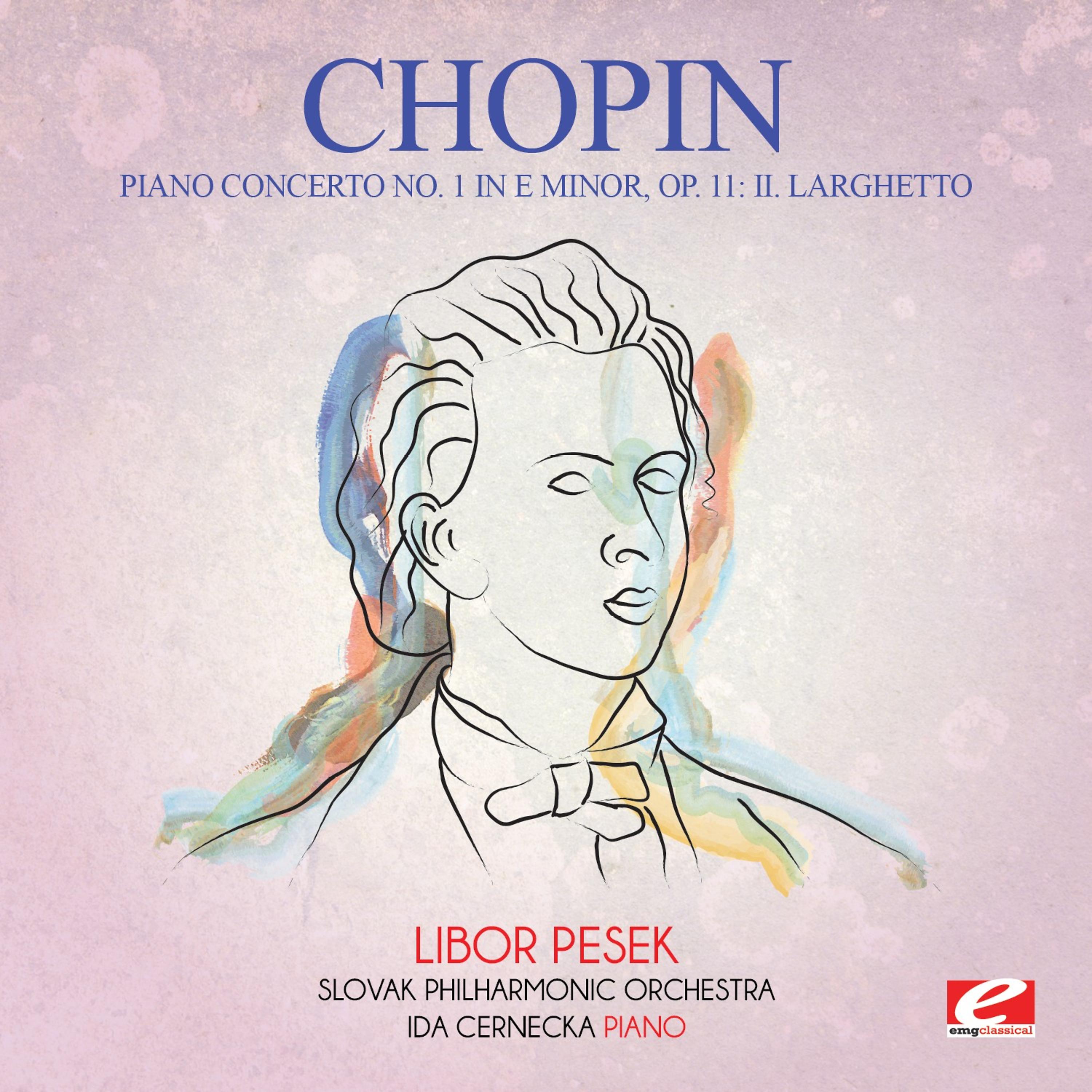 Постер альбома Chopin: Piano Concerto No. 1 in E Minor, Op. 11: II. Larghetto (Digitally Remastered)