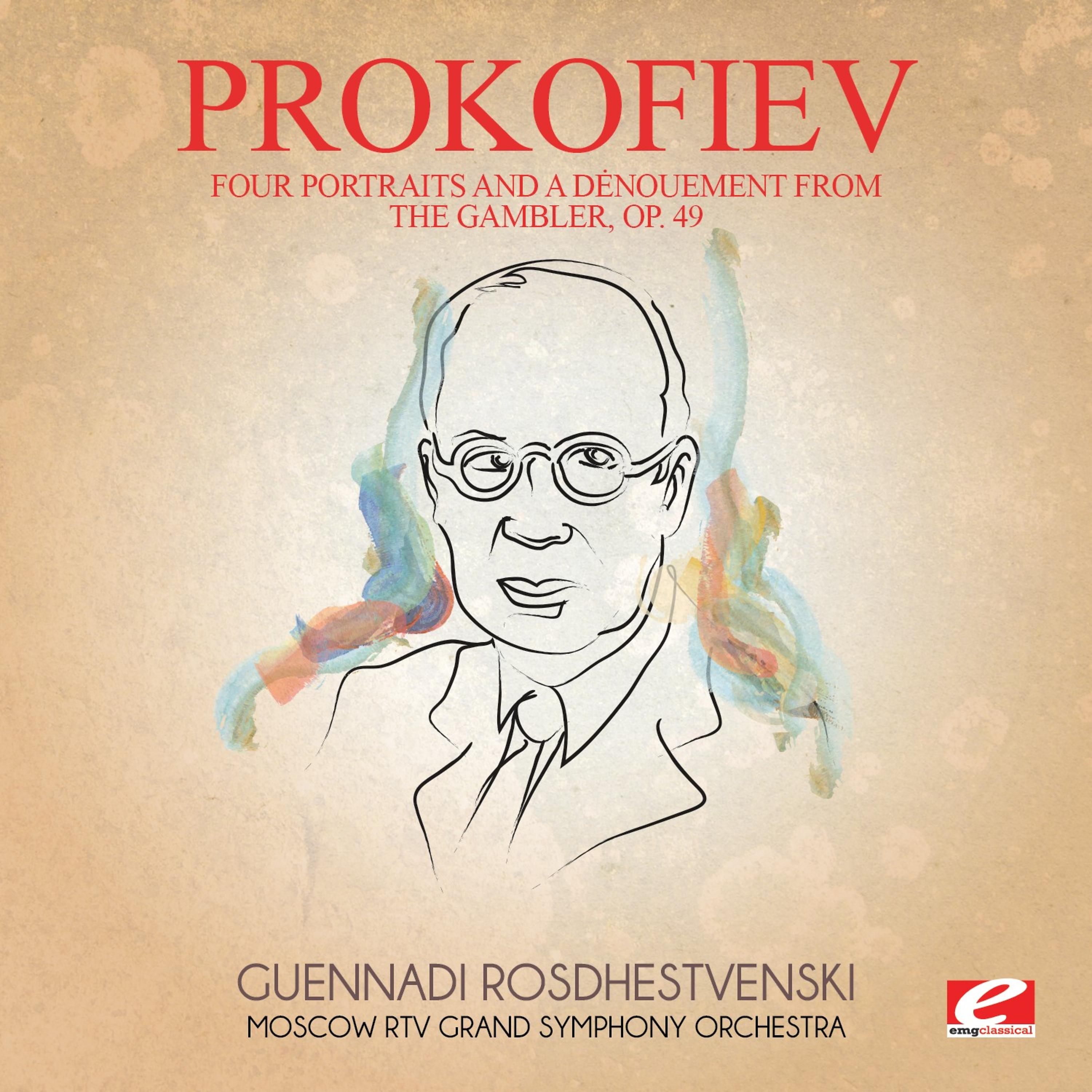 Постер альбома Prokofiev: Four Portraits and a Dėnouement from the Gambler, Op. 49 (Digitally Remastered)