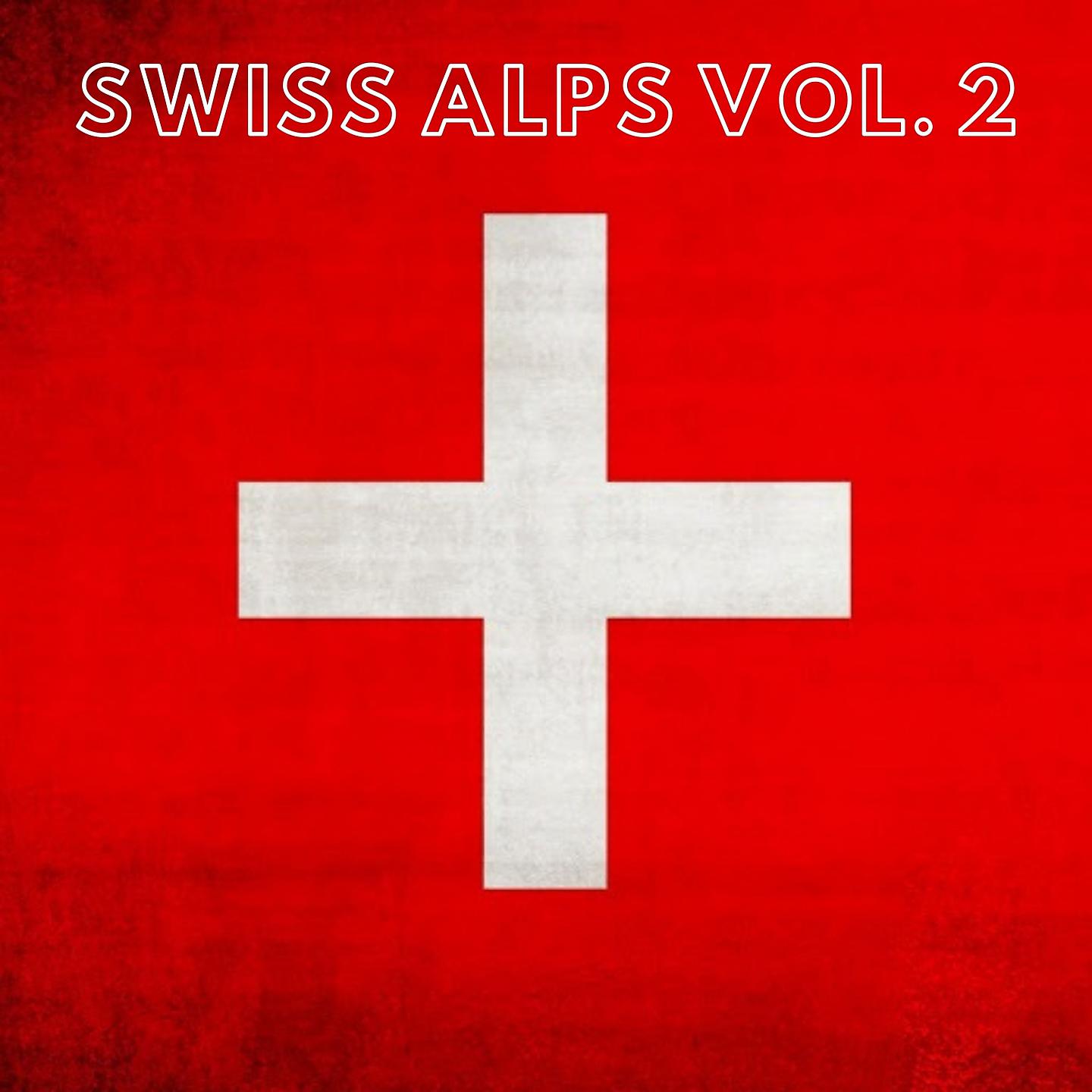 Постер альбома Swiss Alps Vol. 2